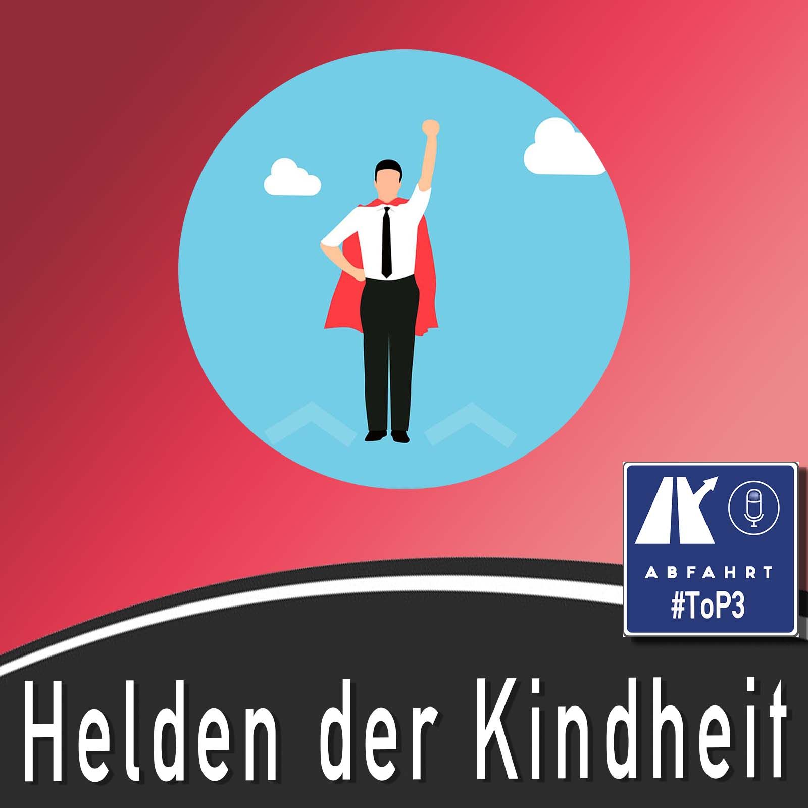#141 - Helden der Kindheit - ToP 3