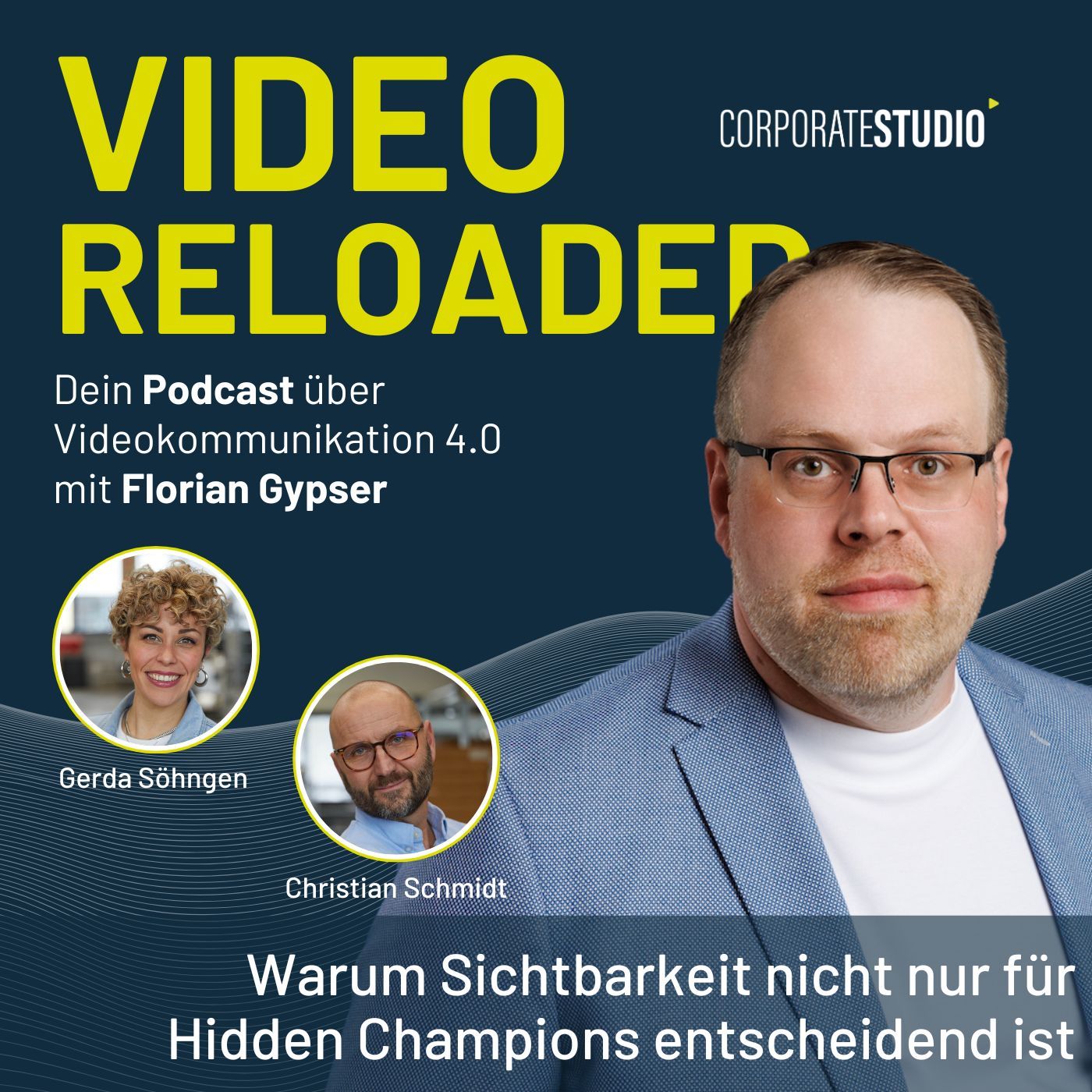 #142 - Gerda Söhngen & Christian Schmidt - Warum Sichtbarkeit nicht nur für Hidden Champions entscheidend ist