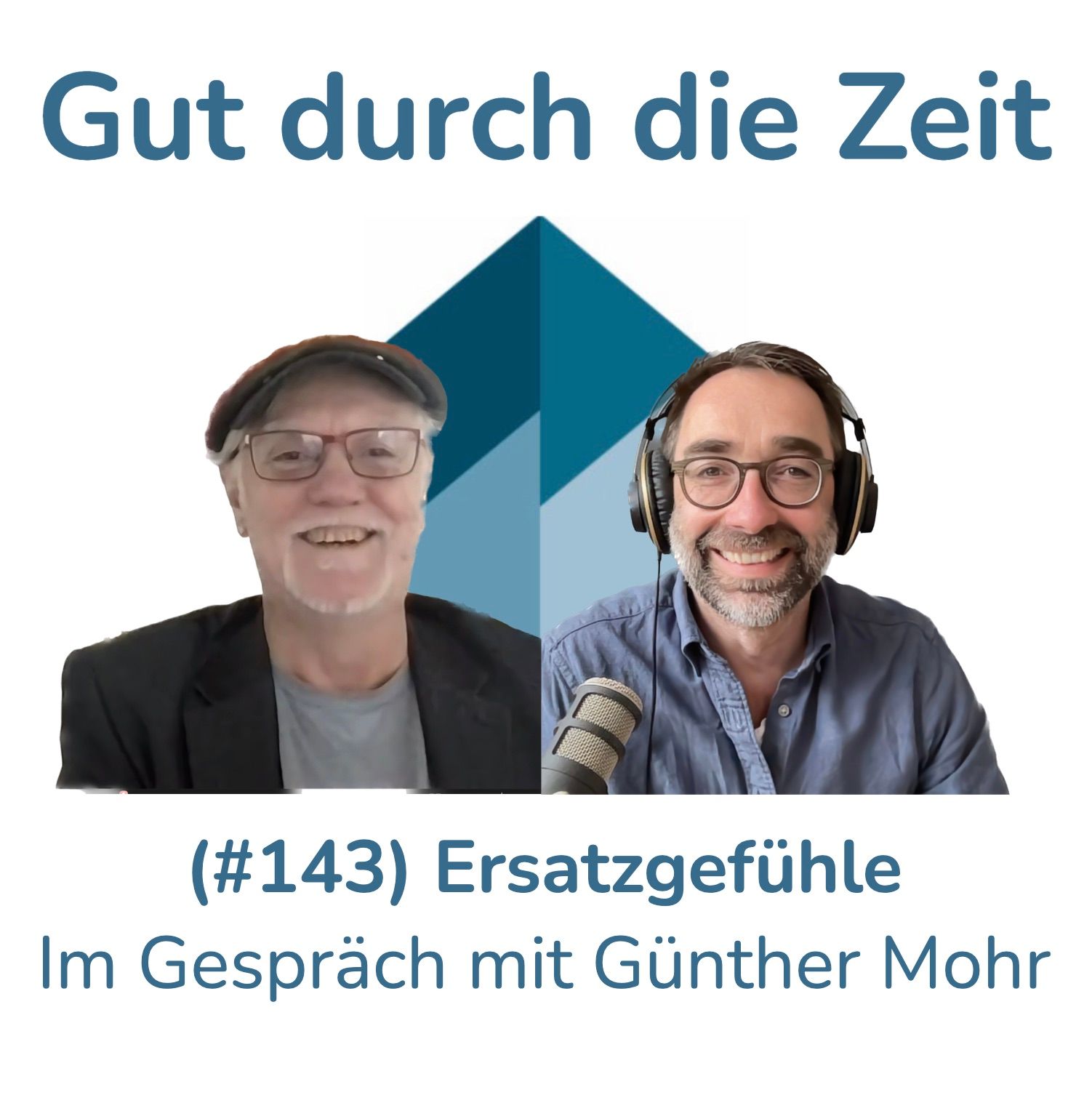 #143 - Ersatzgefühle. Ein Konzept der Transaktionsanalyse. Im Gespräch mit Günther Mohr.