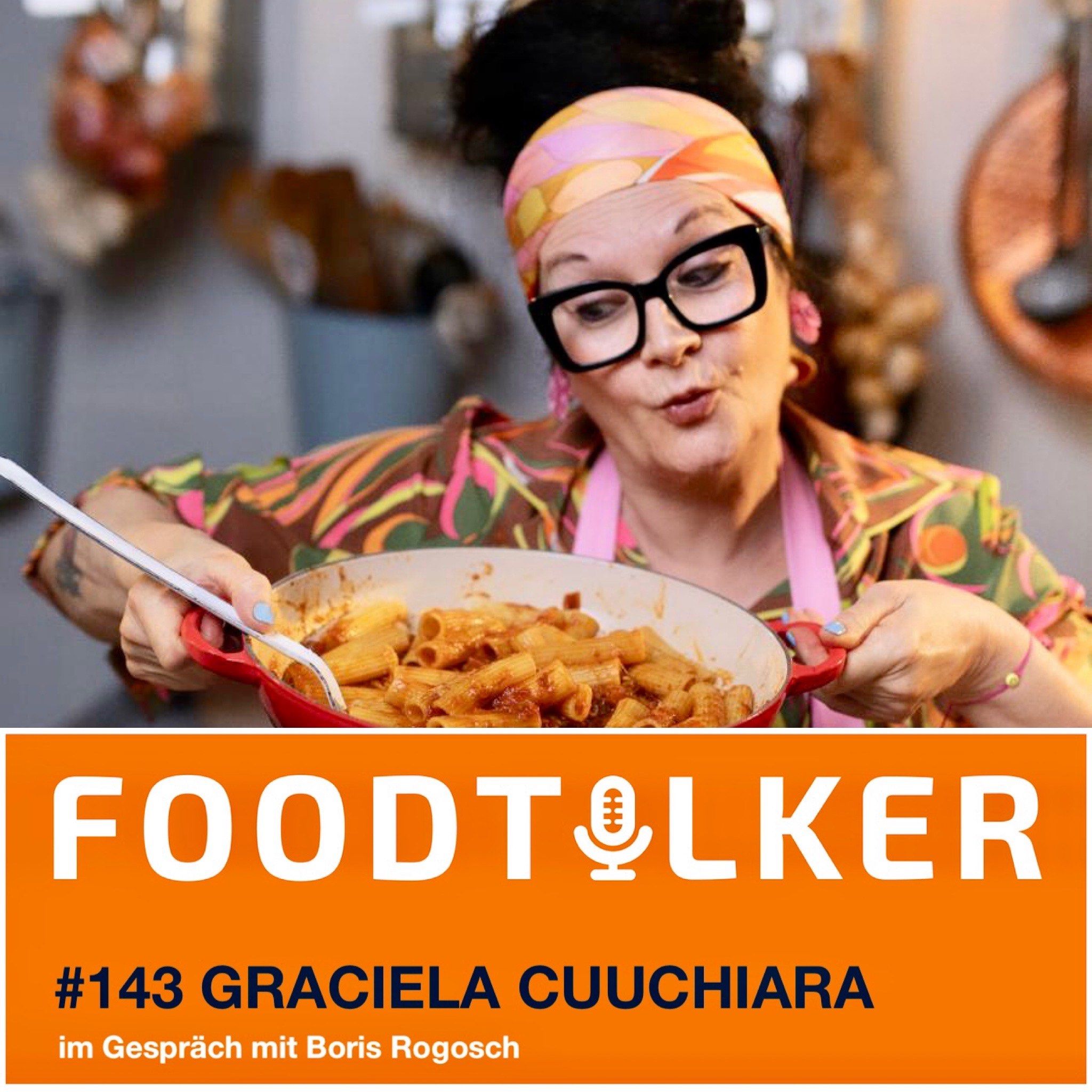 #143 Graciela Cucchiara - Mama-Küche mit viel Herz und Gefühl