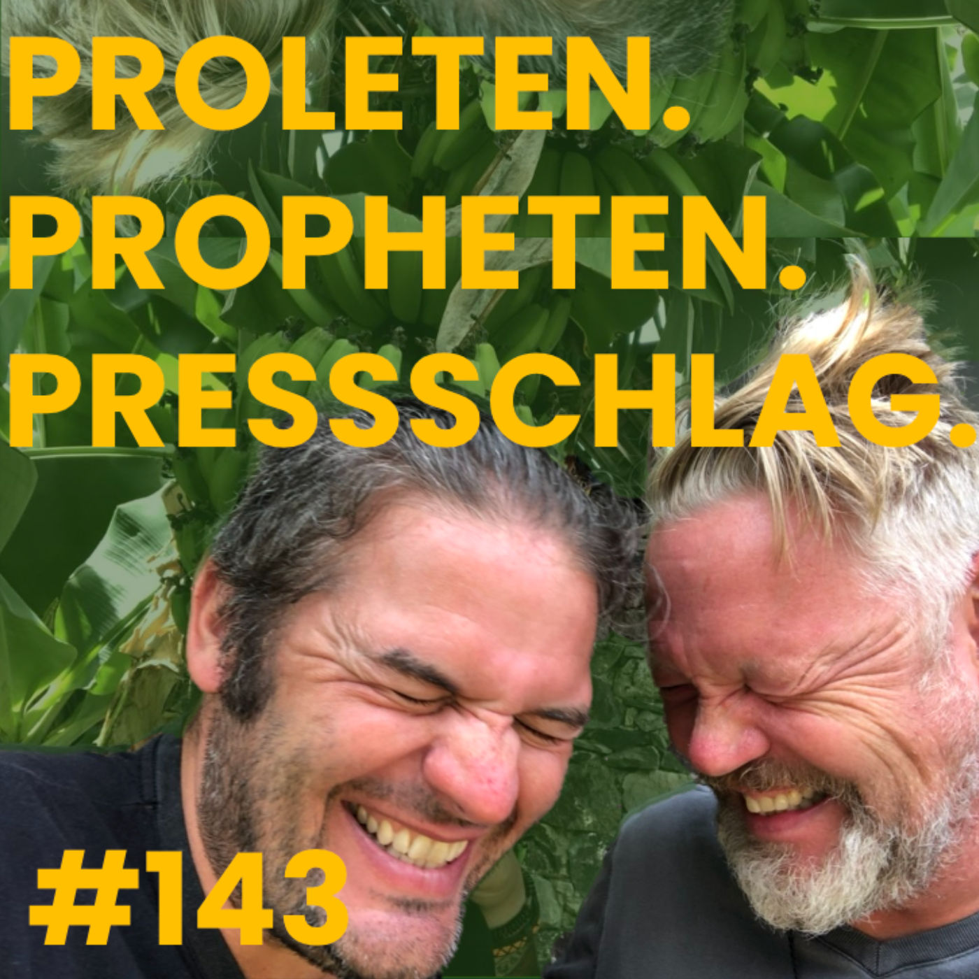 #143 Proleten. Propheten. Pressschlag.