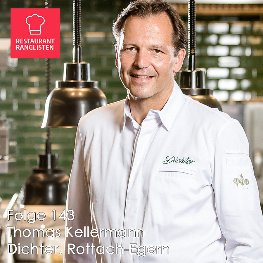 #143 Thomas Kellermann, Gourmetrestaurant Dichter