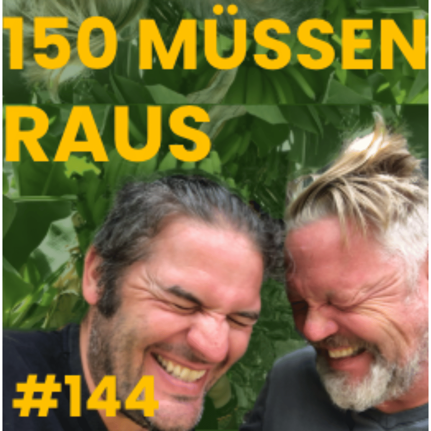 #144 - 150 Müssen raus