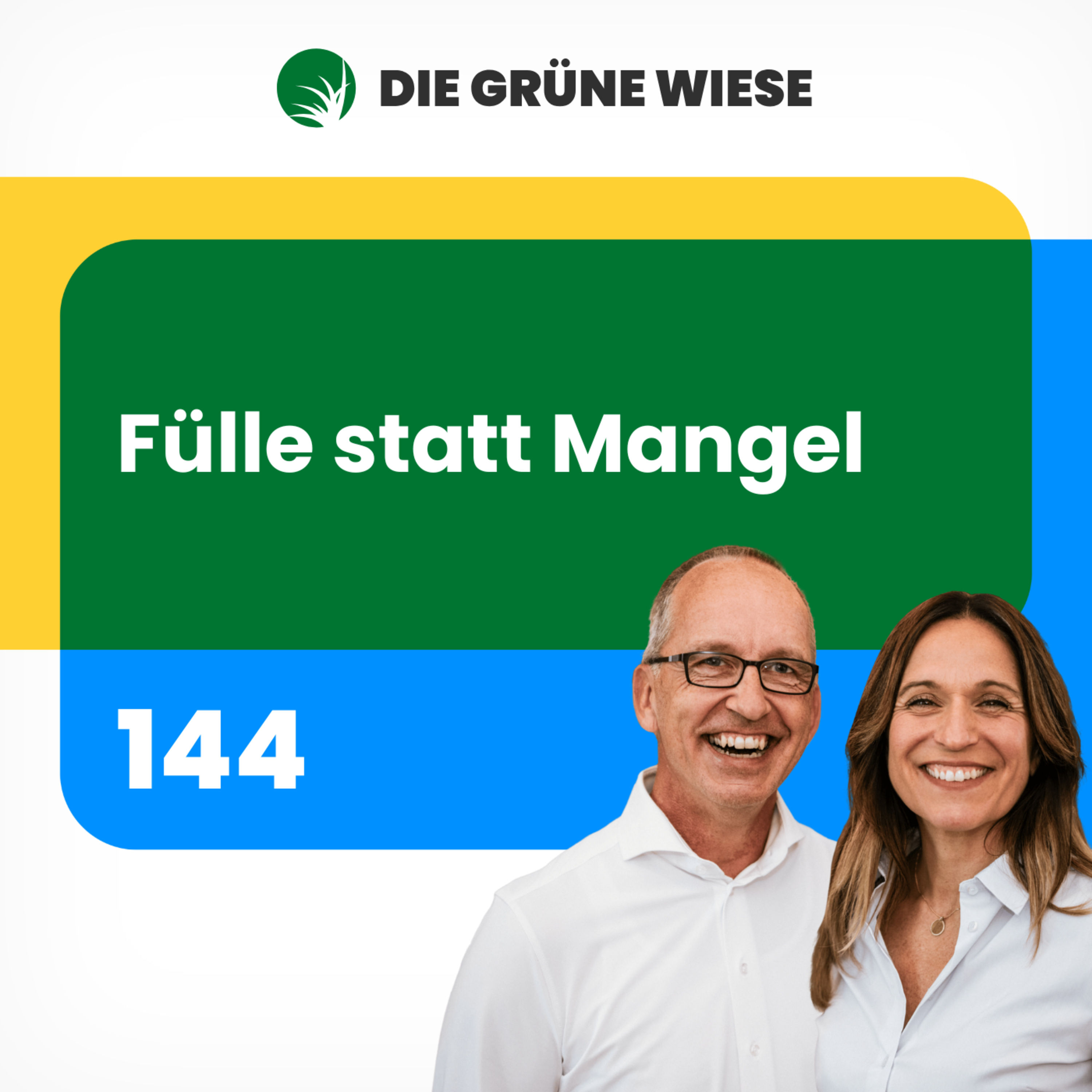 144 I Fülle statt Mangel – oder warum du deine Zukunft selbst wählst?