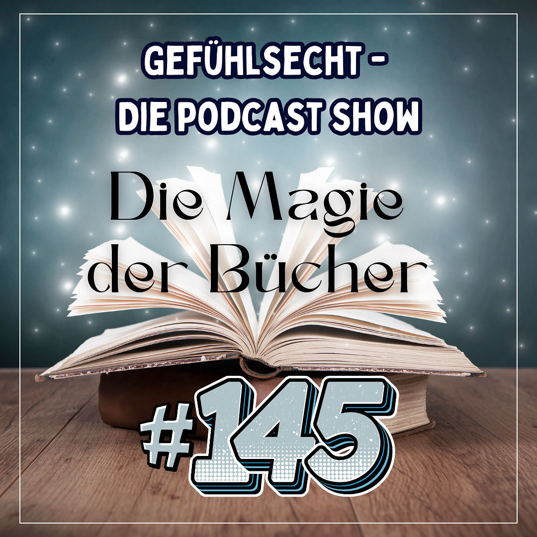 "Die Magie der Bücher - Warum Lesen so wichtig ist!" - Episode 145