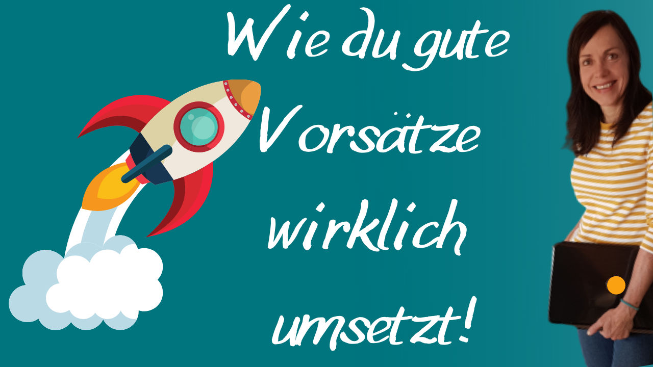 #145 Gute Vorsätze wirklich umsetzen so gehts leicht