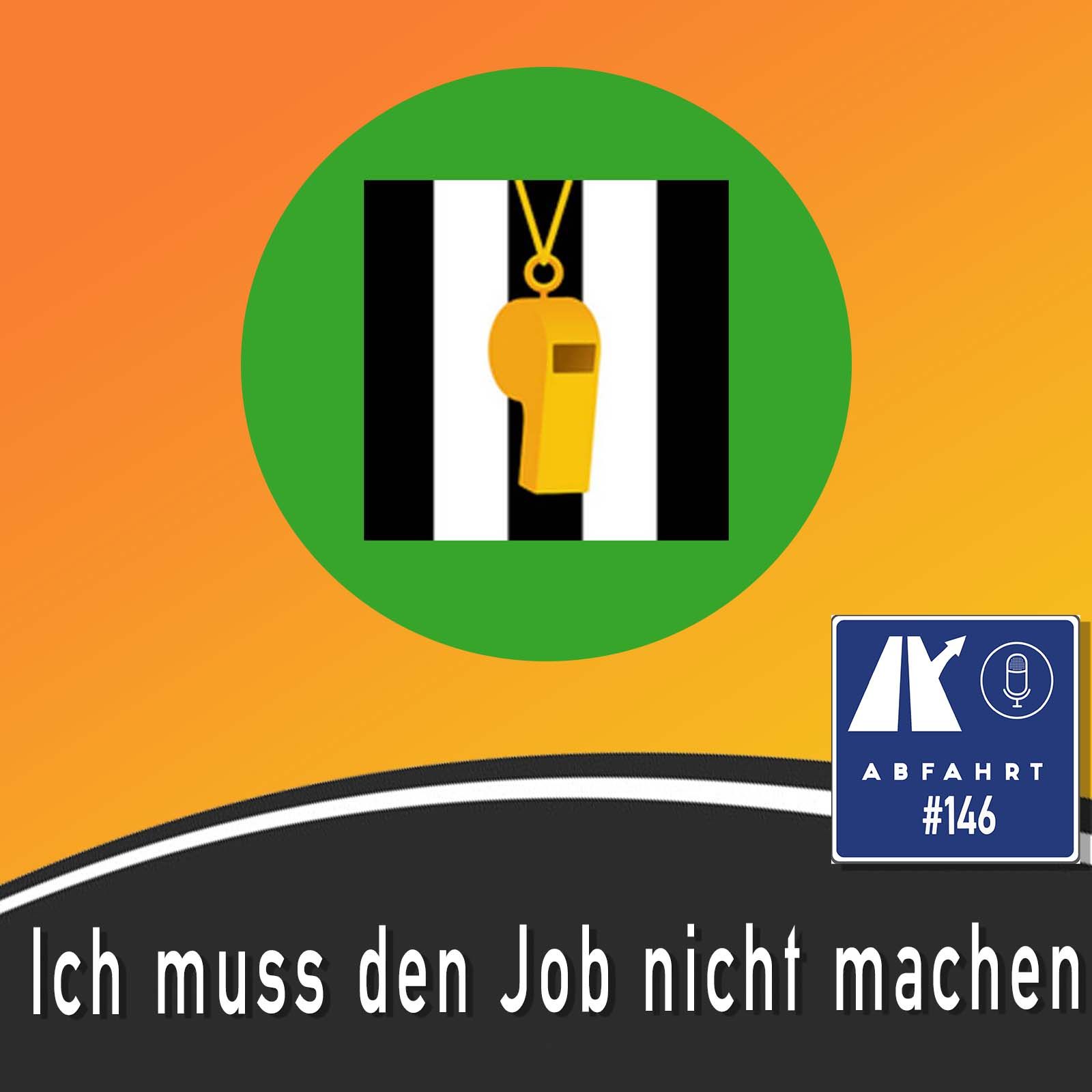 #146 - Ich muss den Job nicht machen