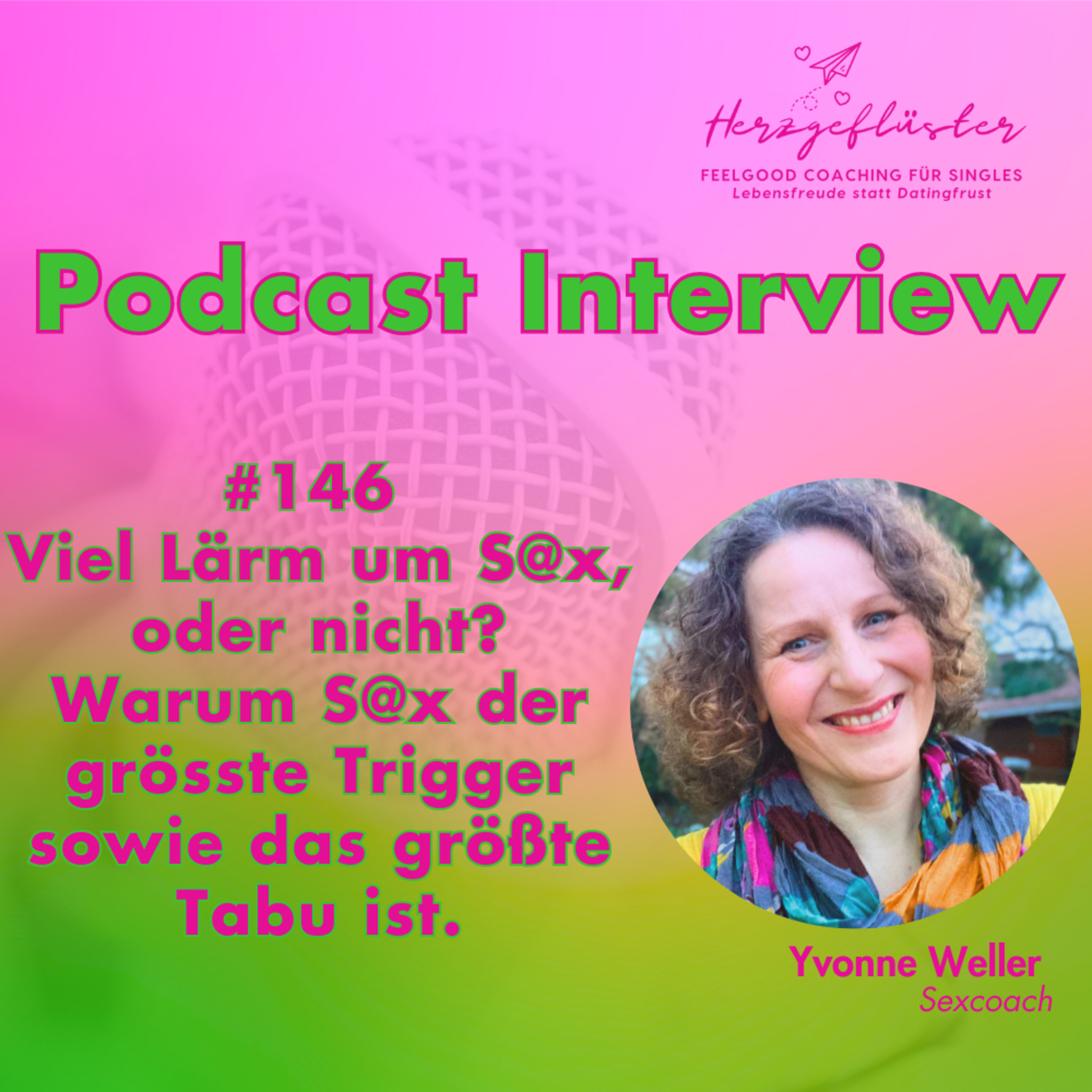 #146 Viel Lärm um Sex, oder nicht? - Interview Yvonne Weller
