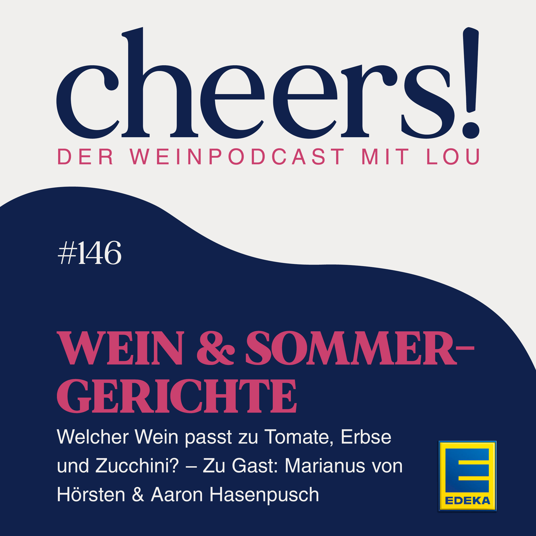 146: Wein & Sommergerichte – Welcher Wein passt zu Tomate, Erbse & Zucchini? mit Marianus von Hörsten & Aaron Hasenpusch