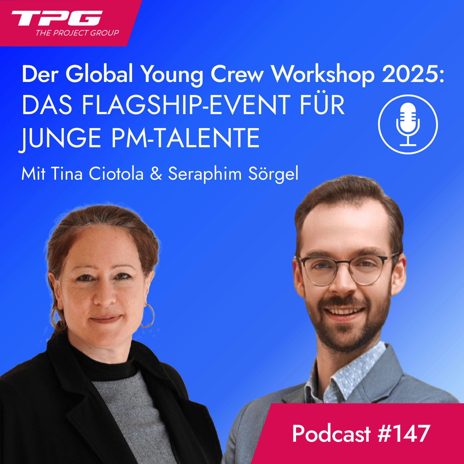 #147 Der Global Young Crew Workshop: Das Flagship-Event für junge PM-Talente