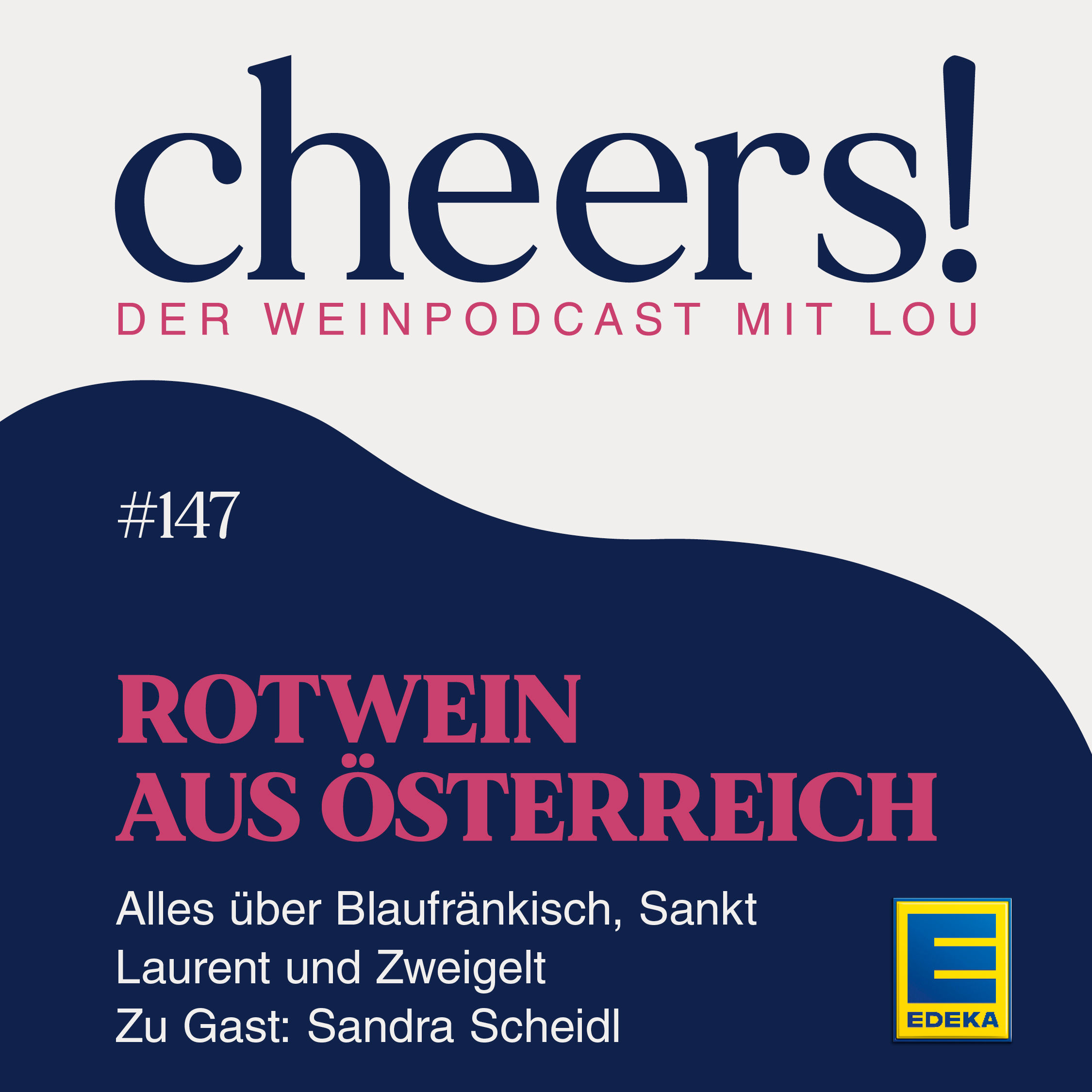 147: Rotwein aus Österreich – Alles über Blaufränkisch, Sankt Laurent & Zweigelt – Zu Gast: Sandra Scheidl
