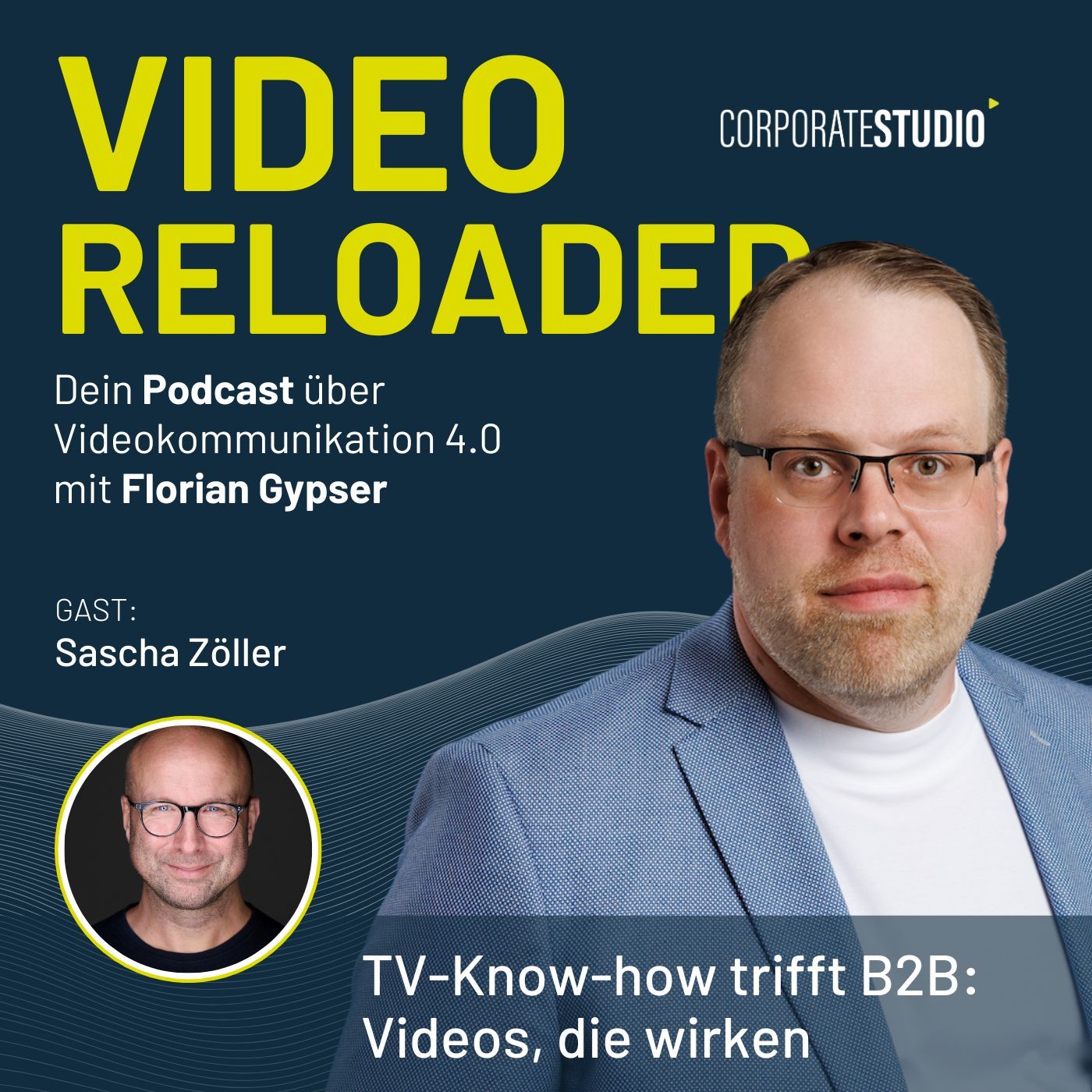 #147 - Sascha Zöller - TV-Know-how trifft B2B: Videos, die wirken
