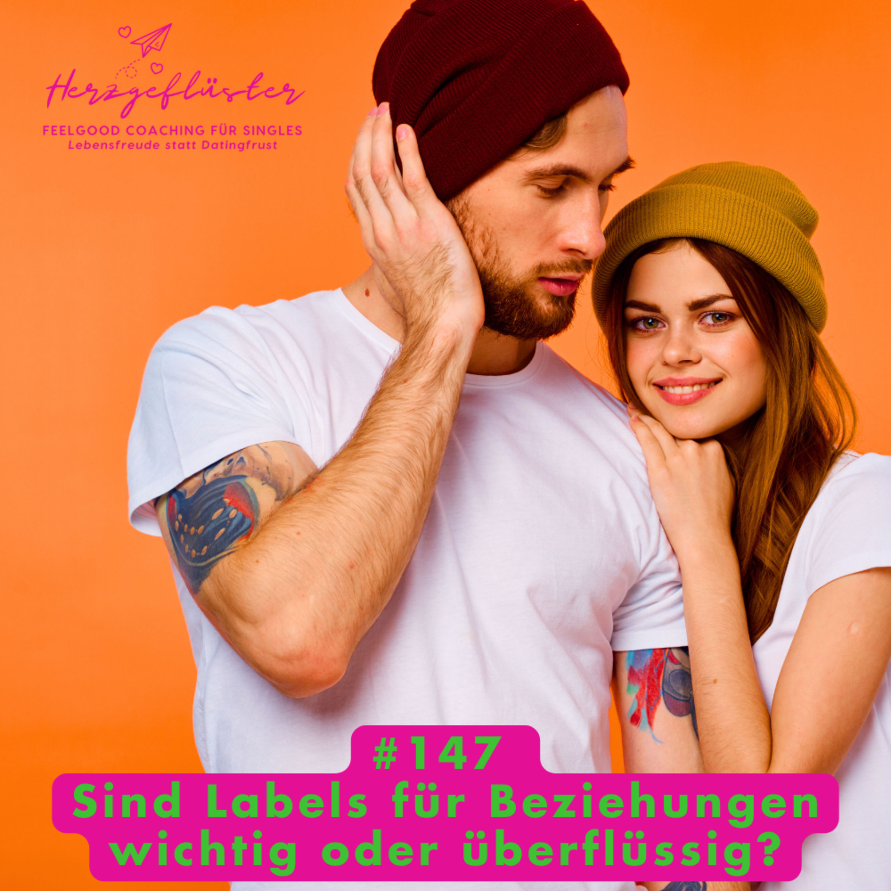 #147 Sind Labels für Beziehungen wichtig oder überflüssig?