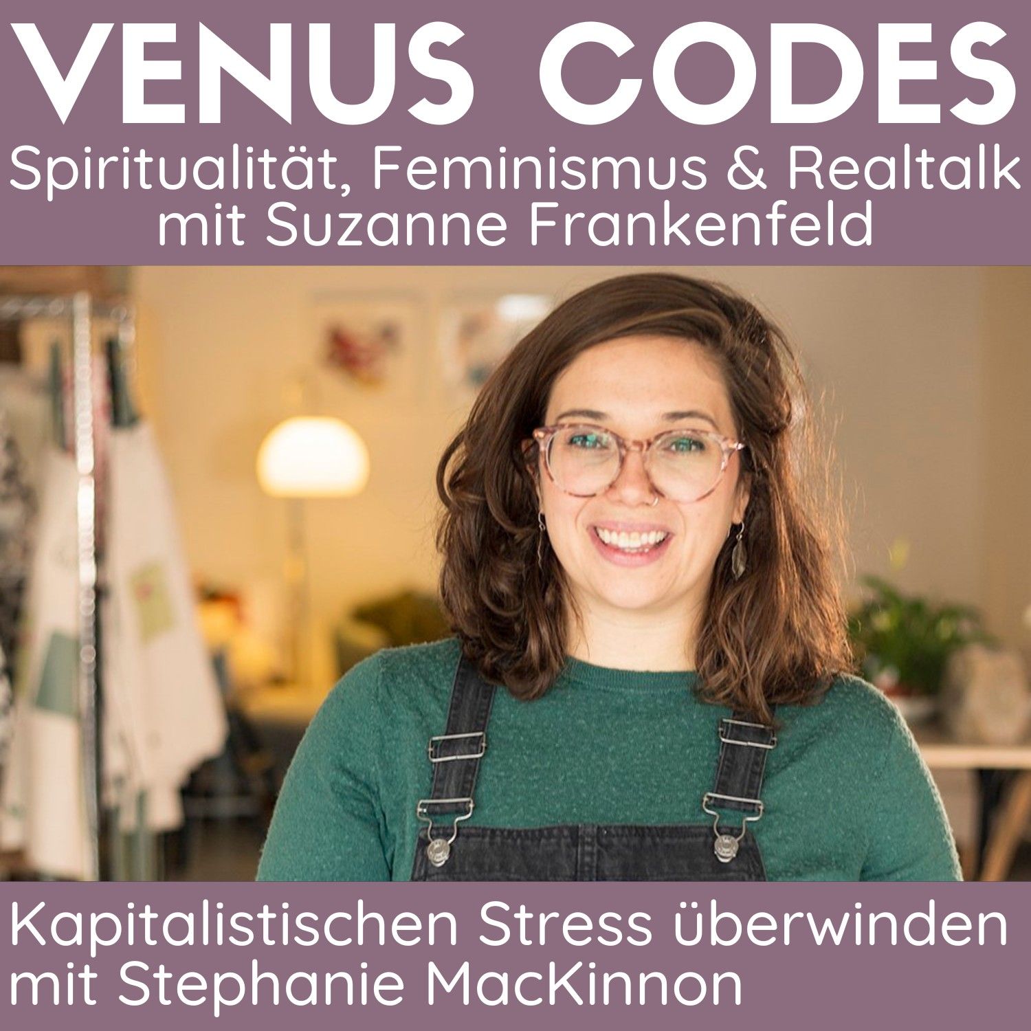 147: Wie der Kapitalismus uns stresst und was wir dagegen tun können – mit Stephanie MacKinnon