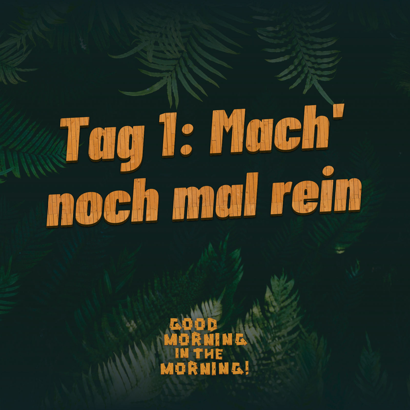 #148 – Tag 1: Mach' noch mal rein