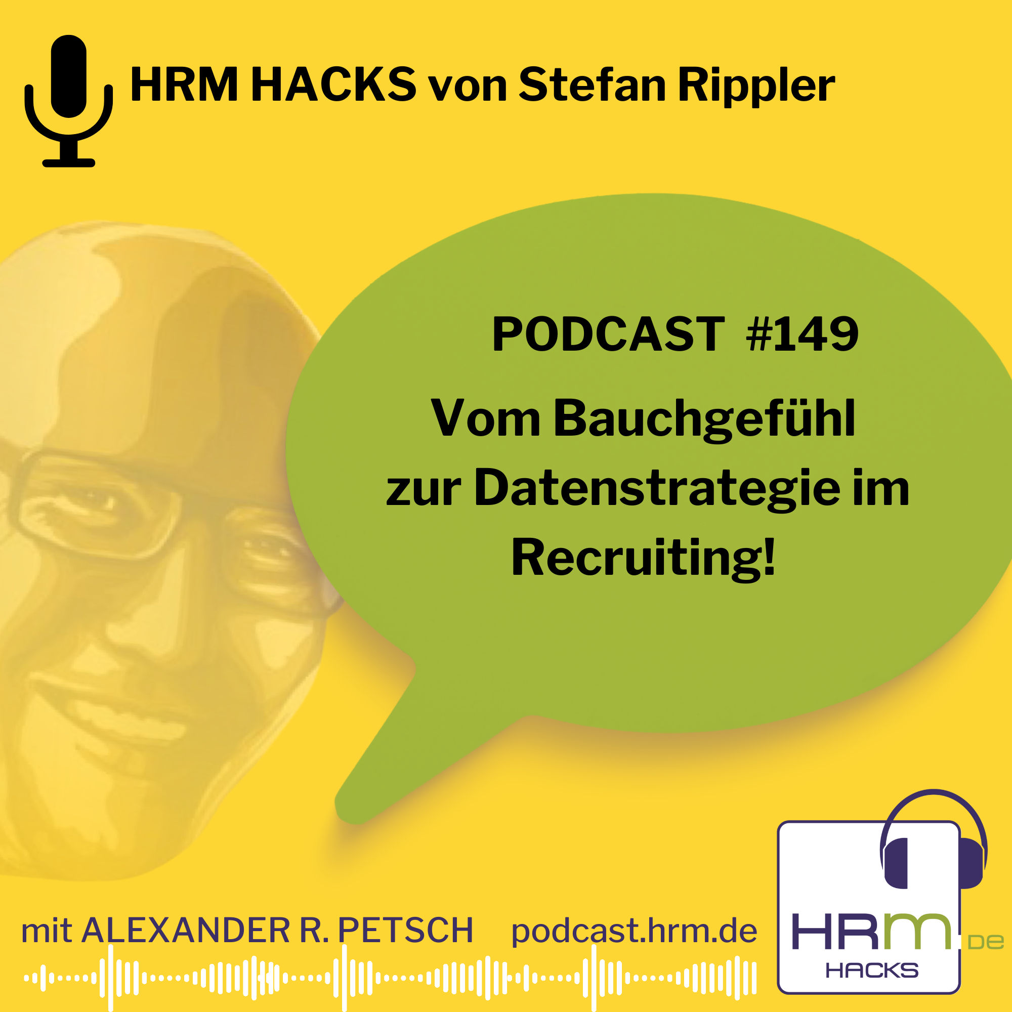#149 Vom Bauchgefühl zur Datenstrategie im Recruiting mit Stefan Rippler