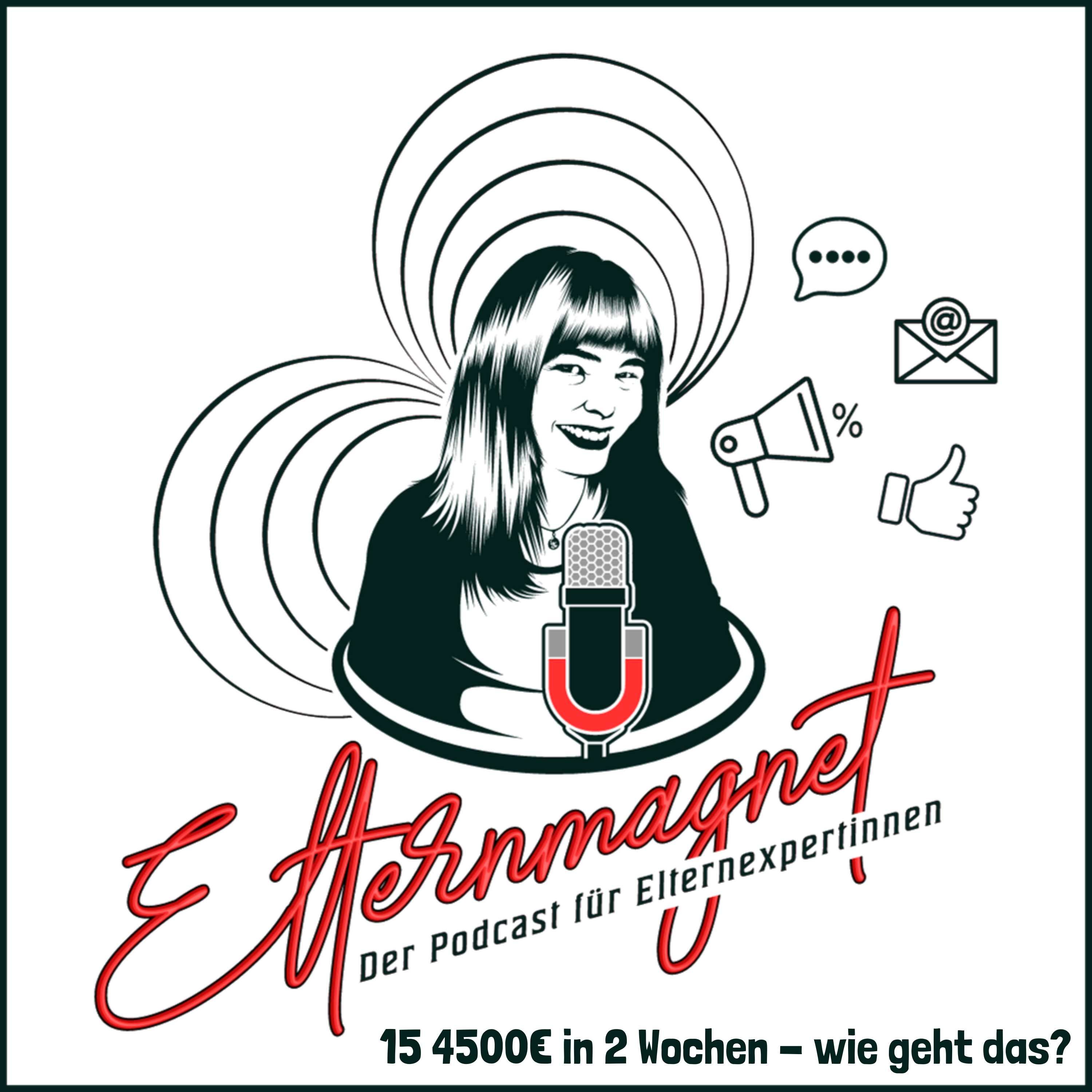 15 4500€ in 2 Wochen - wie geht das?