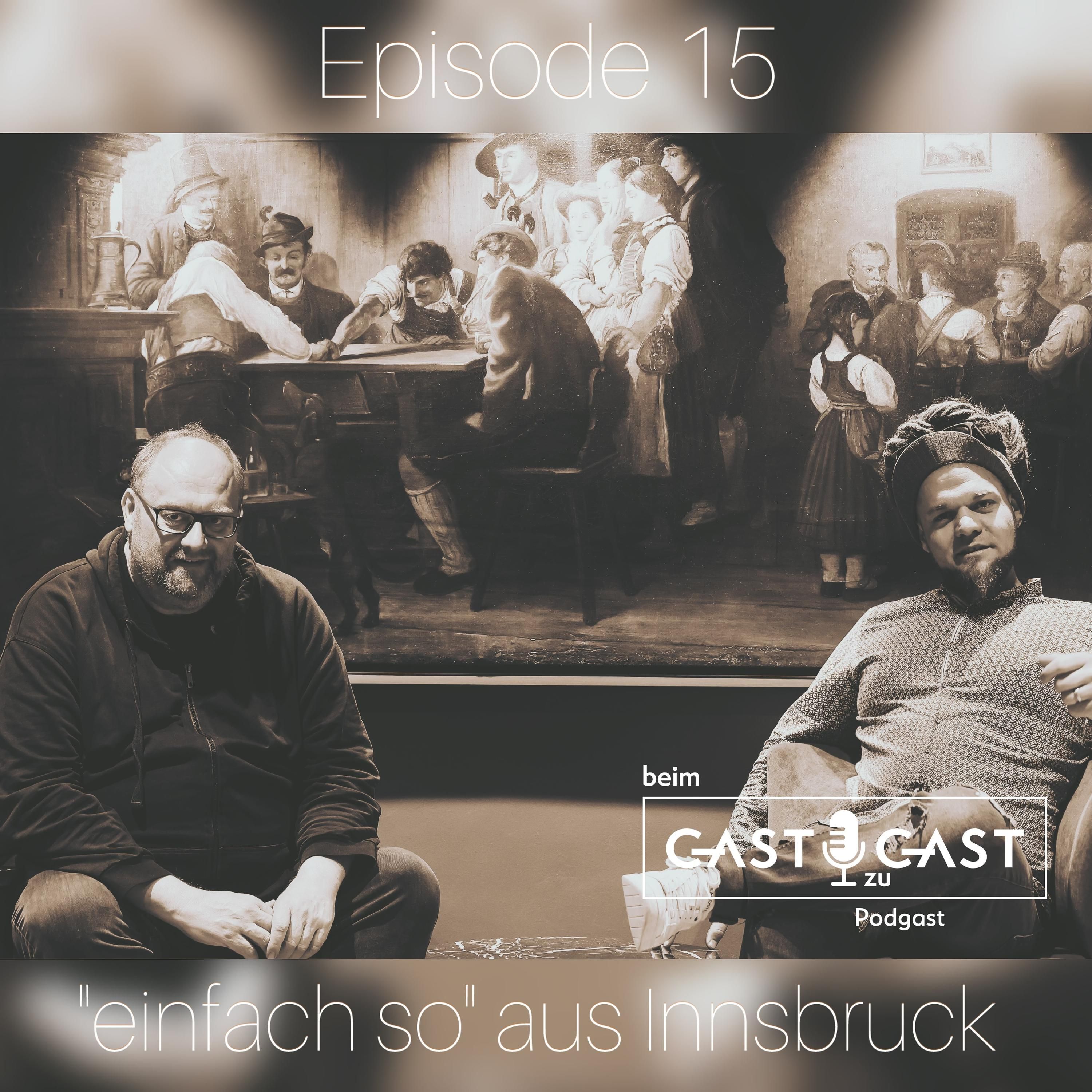 #15 beim Gast zu Gast "einfach so" aus Innsbruck
