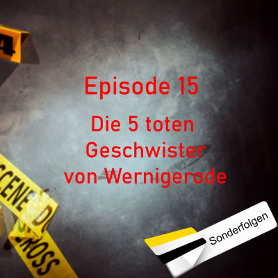 #15 Die 5 toten Geschwister von Wernigerode