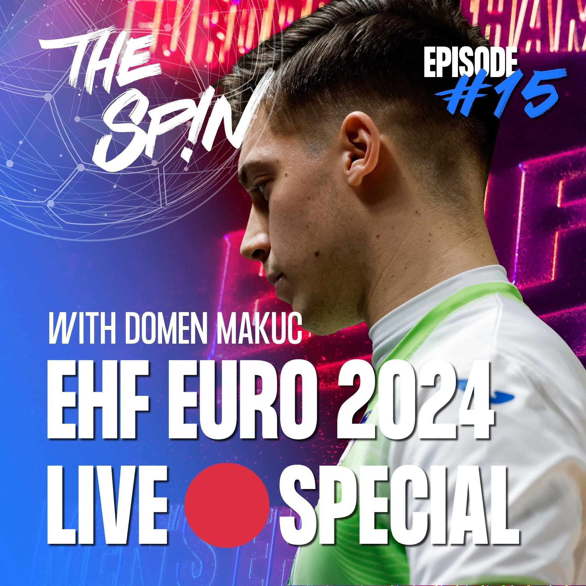 #15 EHF EURO 2024 Kickoff with Domen Makuc