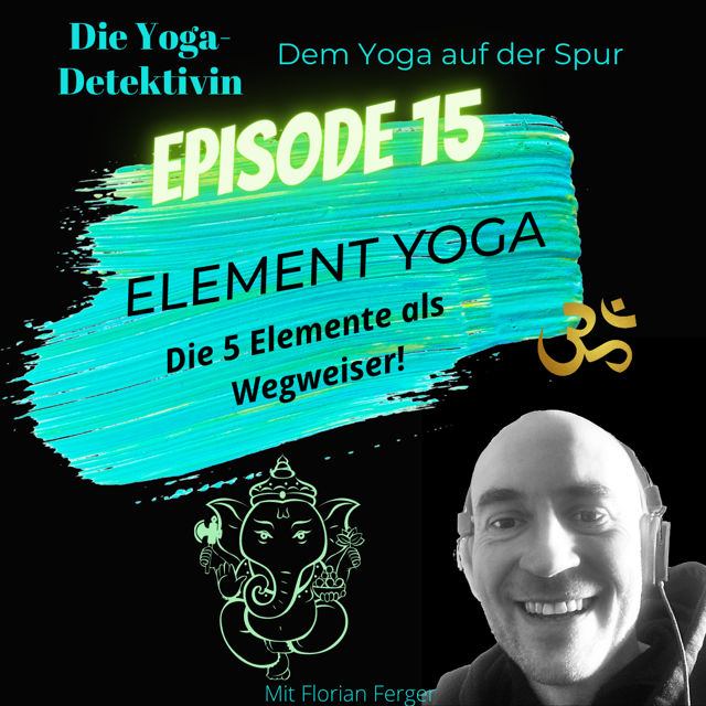 #15 Element Yoga - Die 5 Elemente als Wegweiser!