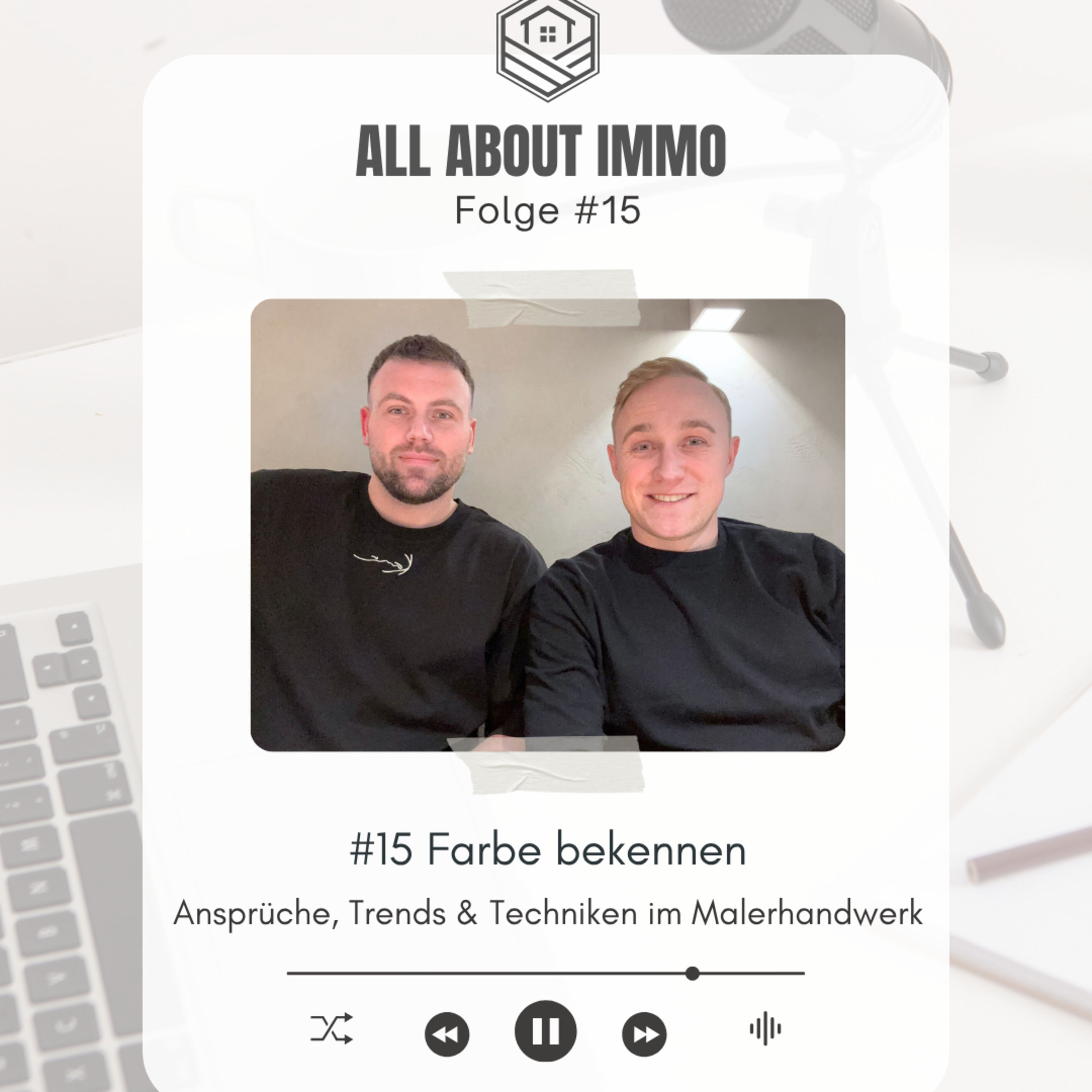 #15 Farbe bekennen: Ansprüche, Trends und Techniken im Malerhandwerk
