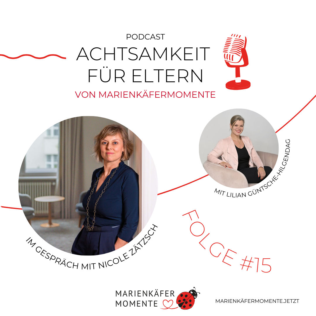 #15 MARIENKÄFERMOMENTE: Stärken stärken, Führungskräfteentwicklung und Selbstmitgefühl - im Talk mit Nicole Zätzsch