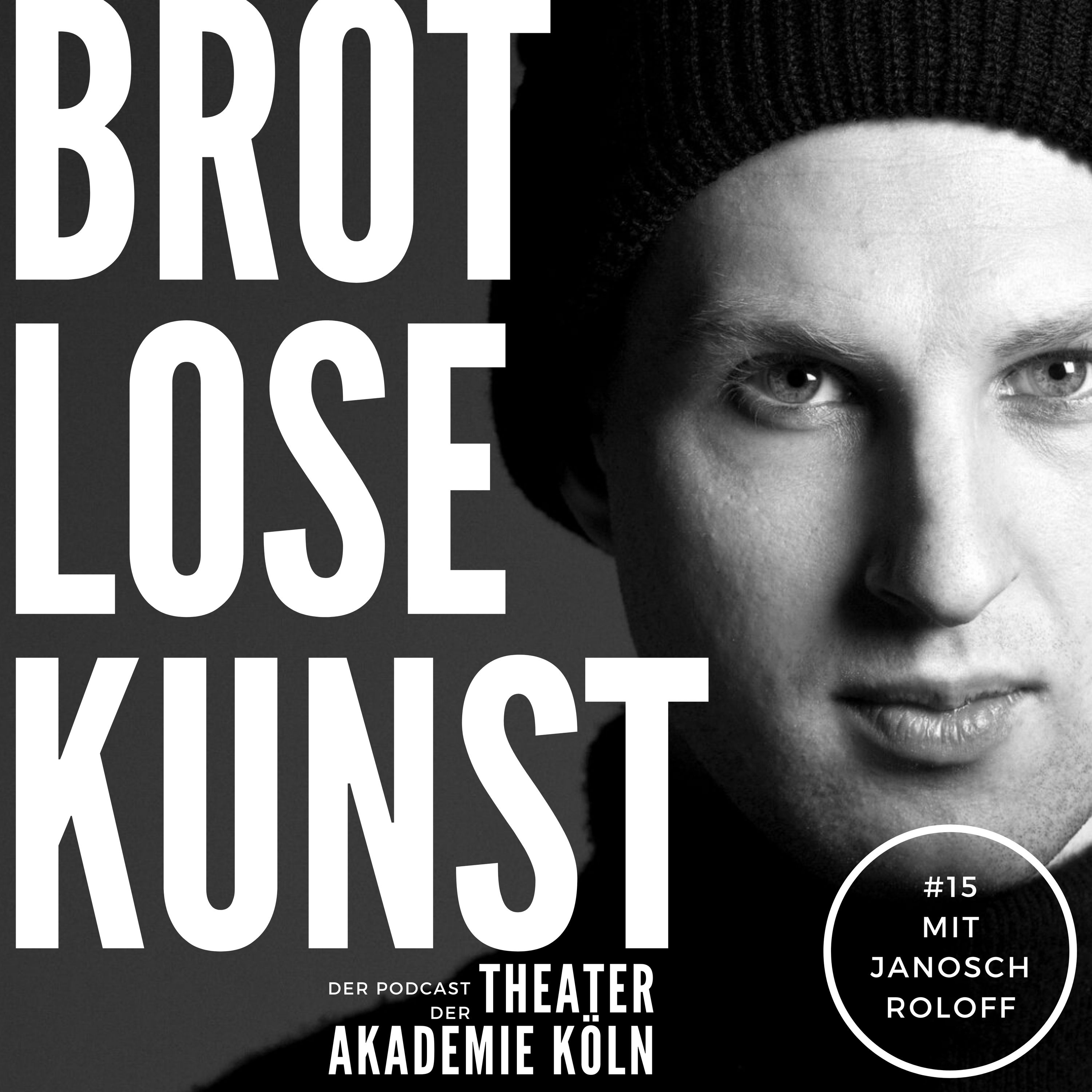 #15: Sag es auf der Bühne, dann hat es eine Wahrheit - mit Janosch Roloff