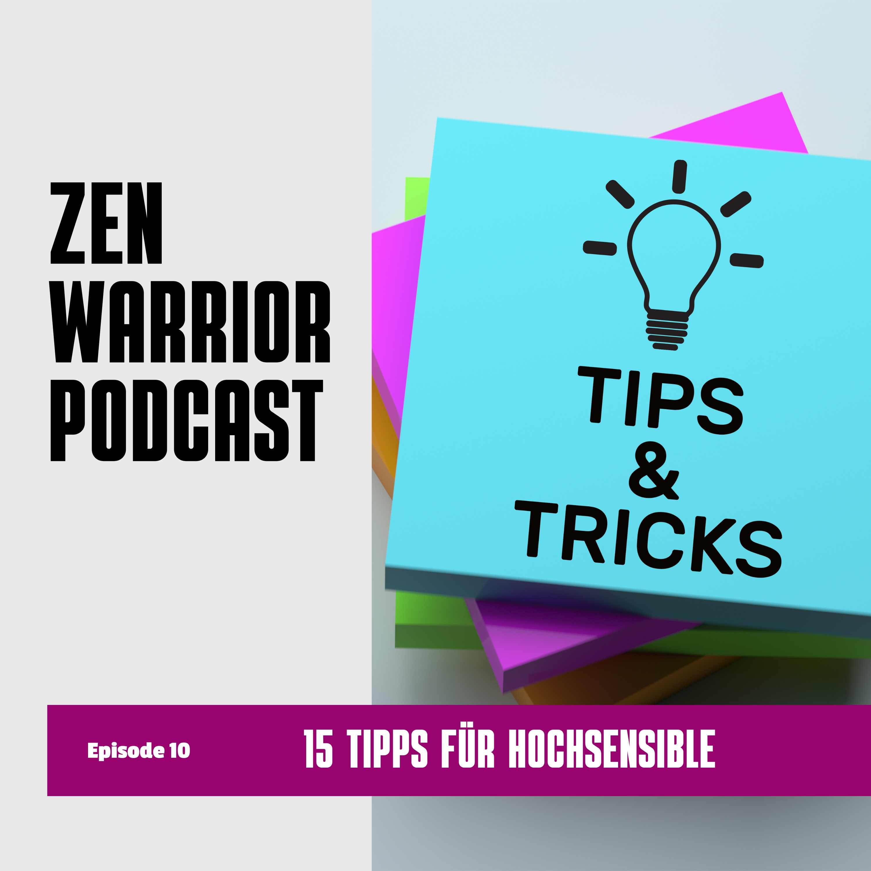 15 Tipps für hochsensible Personen: Zen Warrior Podcast Episode #10