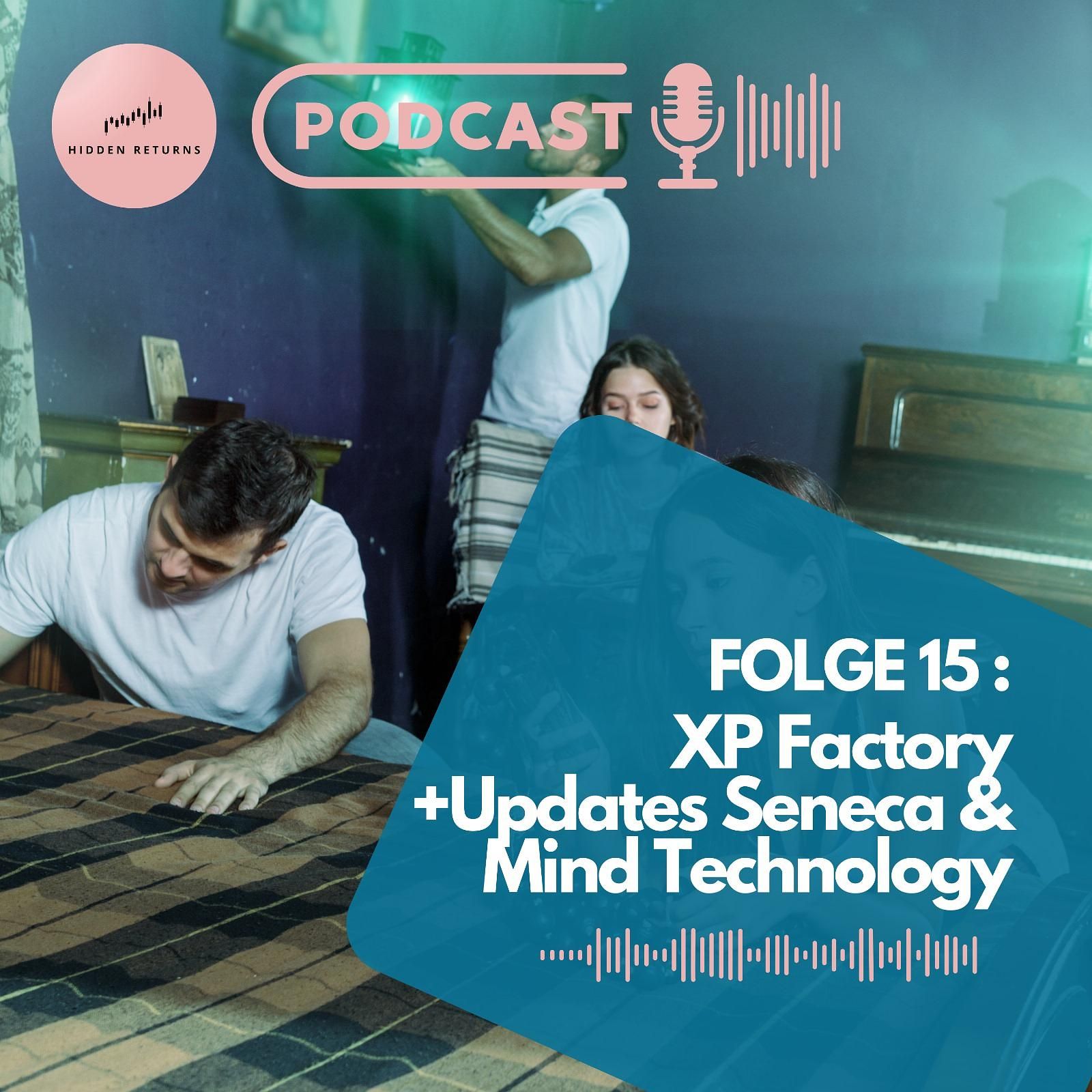 #15 - XP Factory ($XPF.L) + Updates zu Mind Technology ($MINDP) und Seneca Foods ($SENEA)