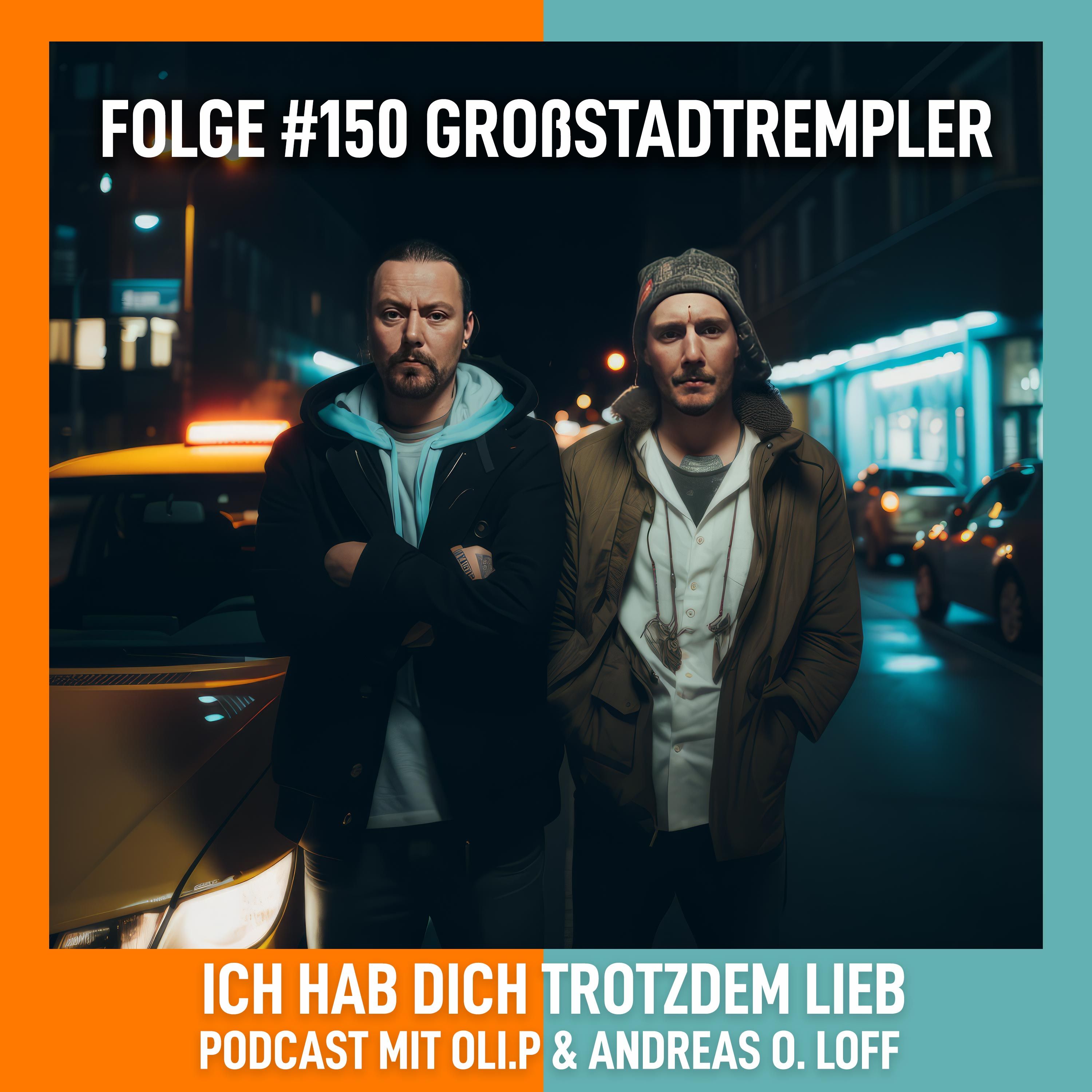 #150 Großstadtrempler