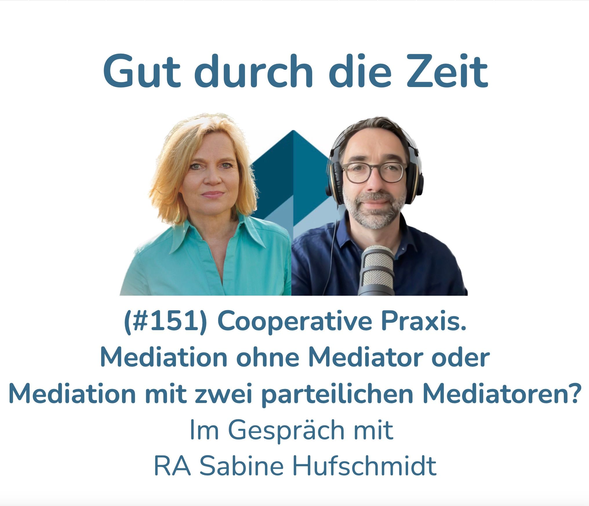 #151 - Cooperative Praxis (Cooperative Law). Im Gespräch mit RA Sabine Hufschmidt