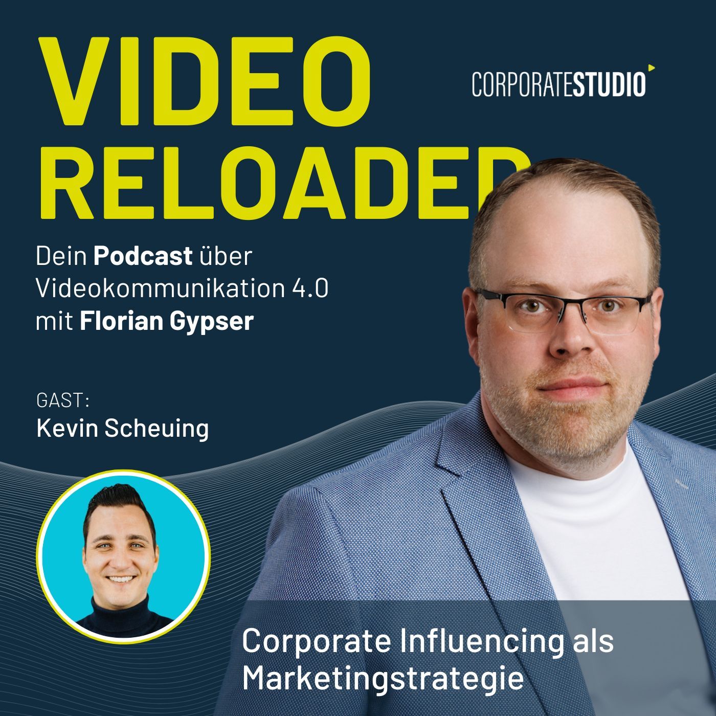 #151 - Kevin Scheuing - Corporate Influencing als Marketingstrategie