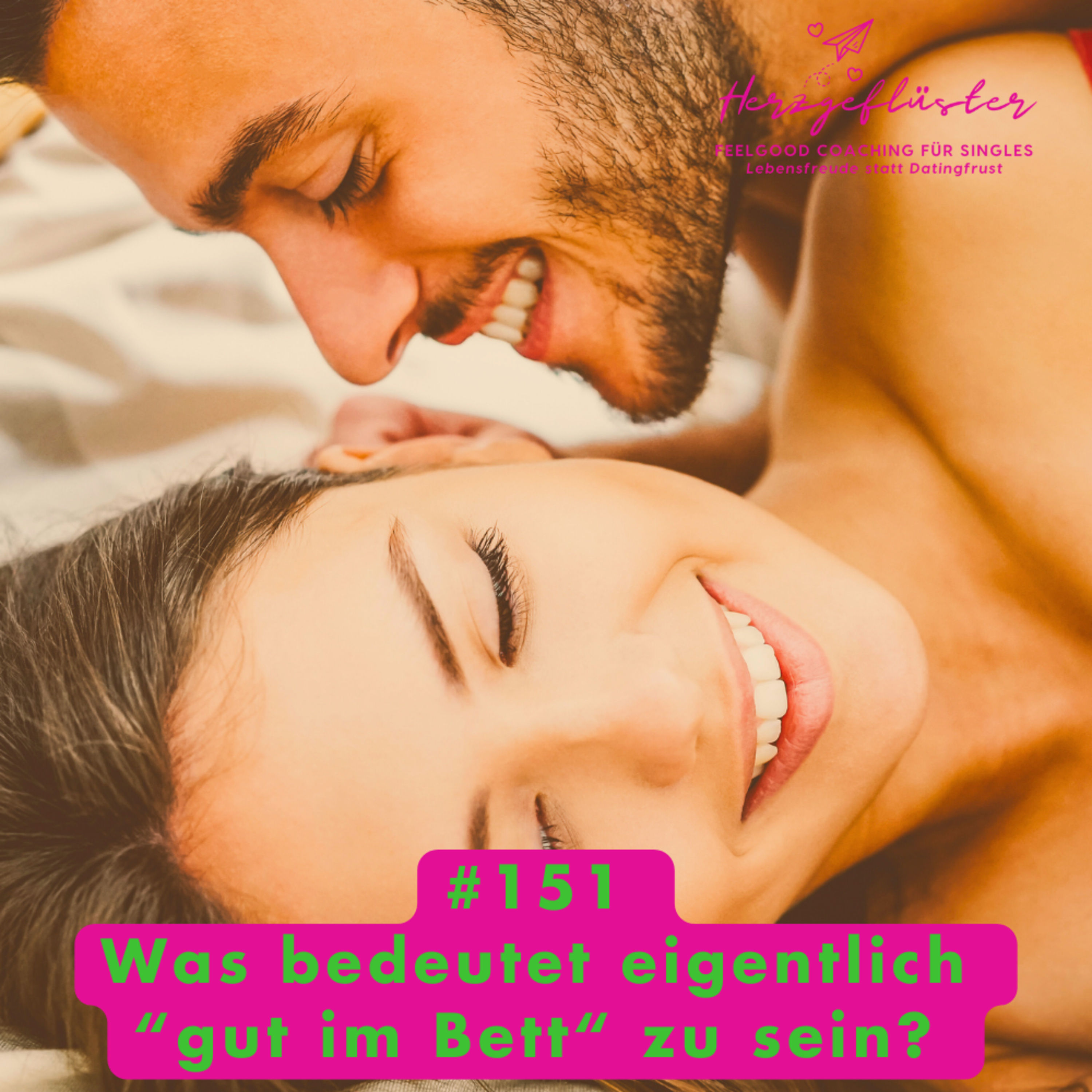 #151 Was bedeutet eigentlich "gut im Bett" zu sein?