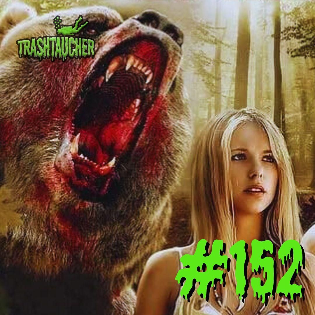 #152 - GRIZZLY RAGE (2007)