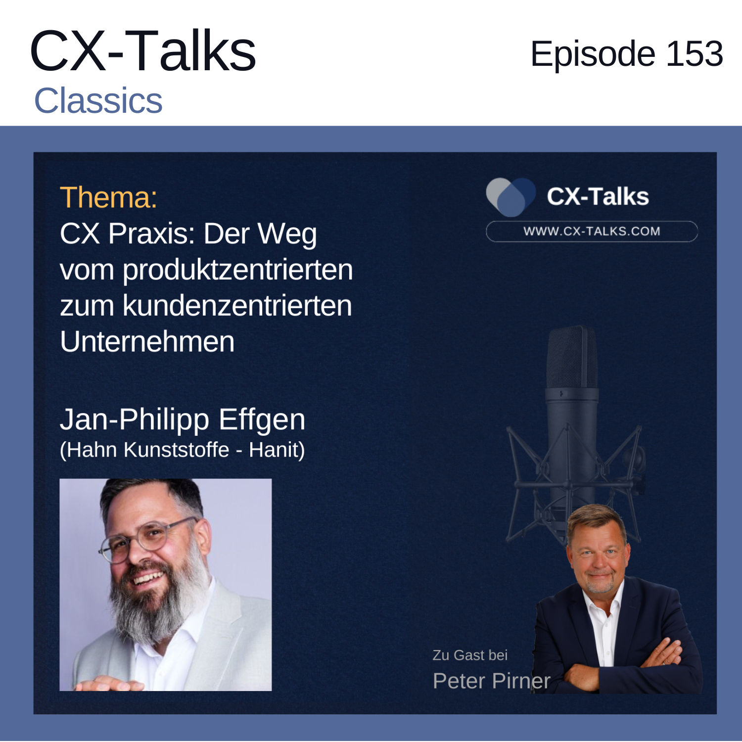 #153 CX-Talks Classics: Der Weg vom produkzentrierten zum kundenzentrierten Unternehmen mit Jan-Philipp Effgen