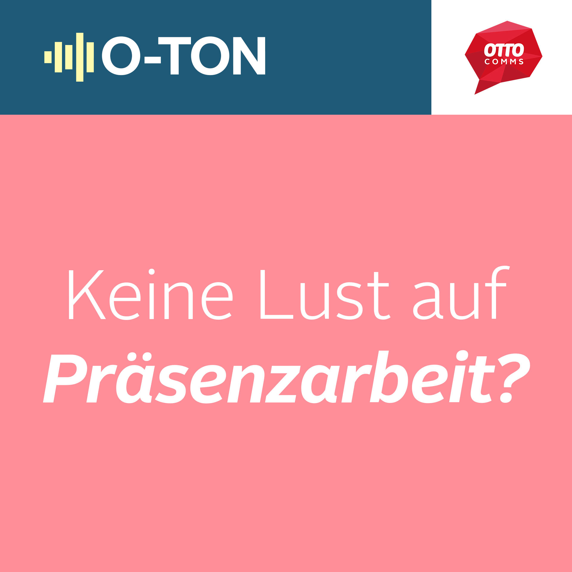 #153: Keine Lust auf Präsenzarbeit?