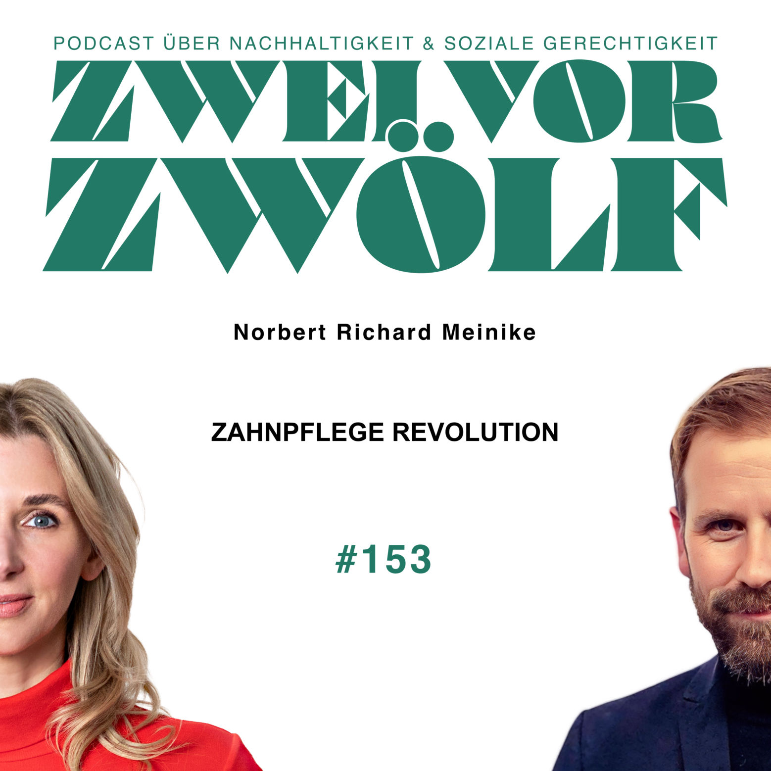 #153 Norbert Richard Meinike - Zahnpflege Revolution