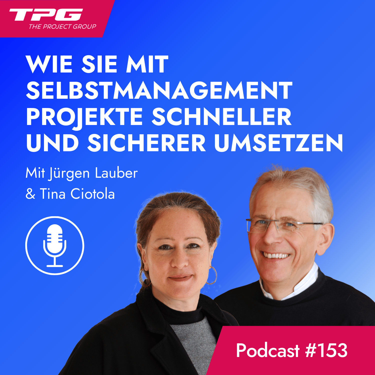 #153 Selbstmanagement im Projektumfeld: Ihr Weg zu mehr Performance und Peace of Mind