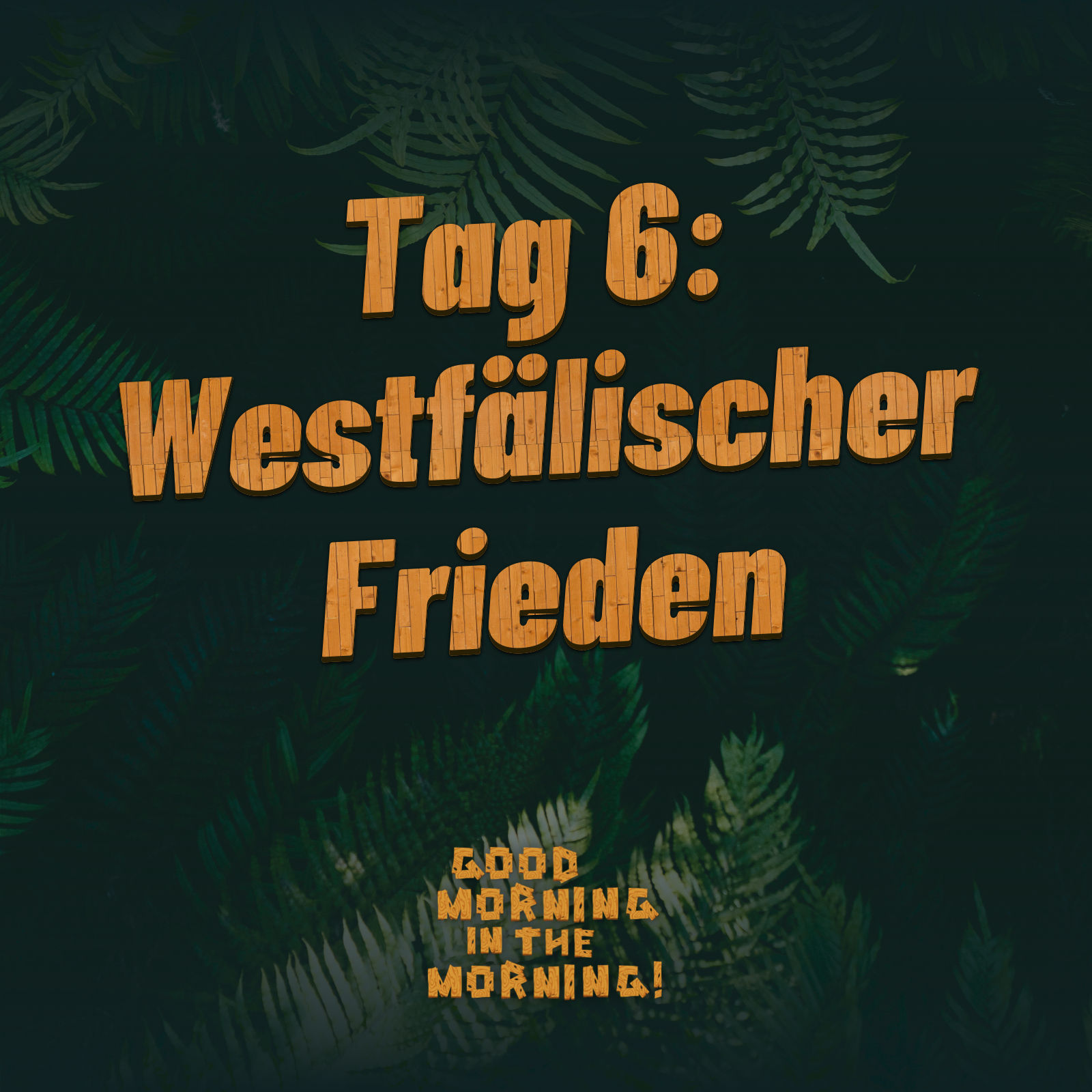 #153 – Tag 6: Westfälischer Frieden