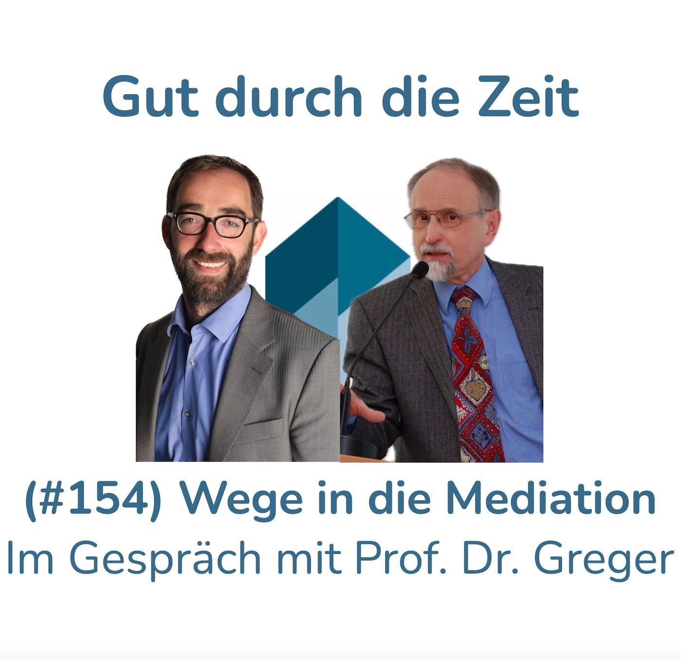 #154 - Wege in die Mediation. Im Gespräch mit Prof. Reinhard Greger