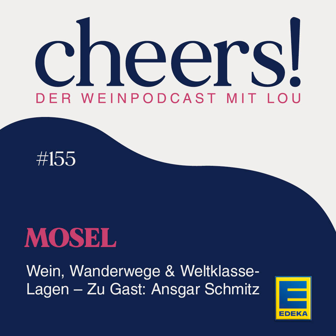 155: Mosel – Wein, Wanderwege & Weltklasse-Lagen – Zu Gast: Ansgar Schmitz