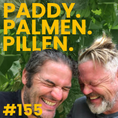 #155 Paddy. Palmen. Pillen.