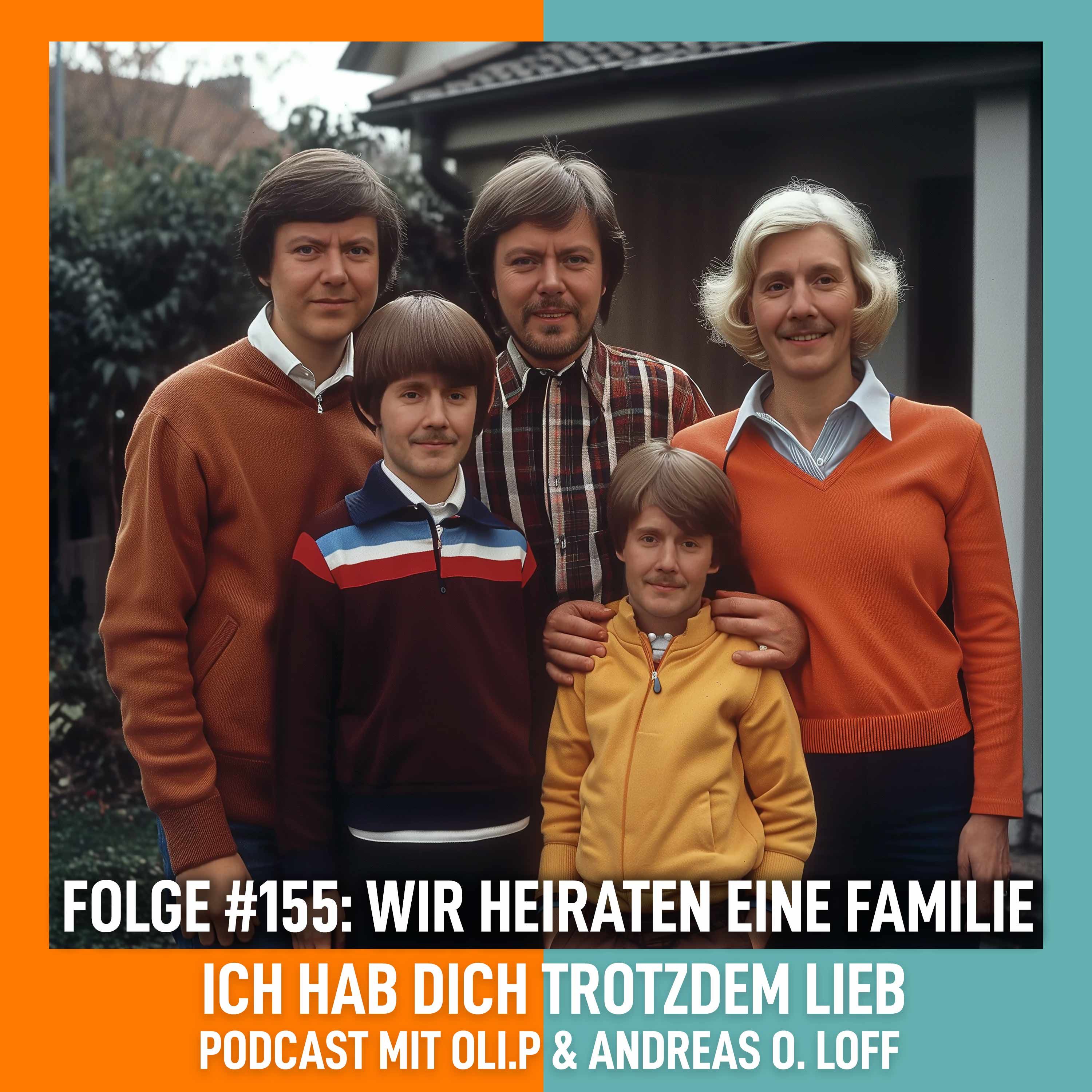 #155 Wir heiraten eine Familie