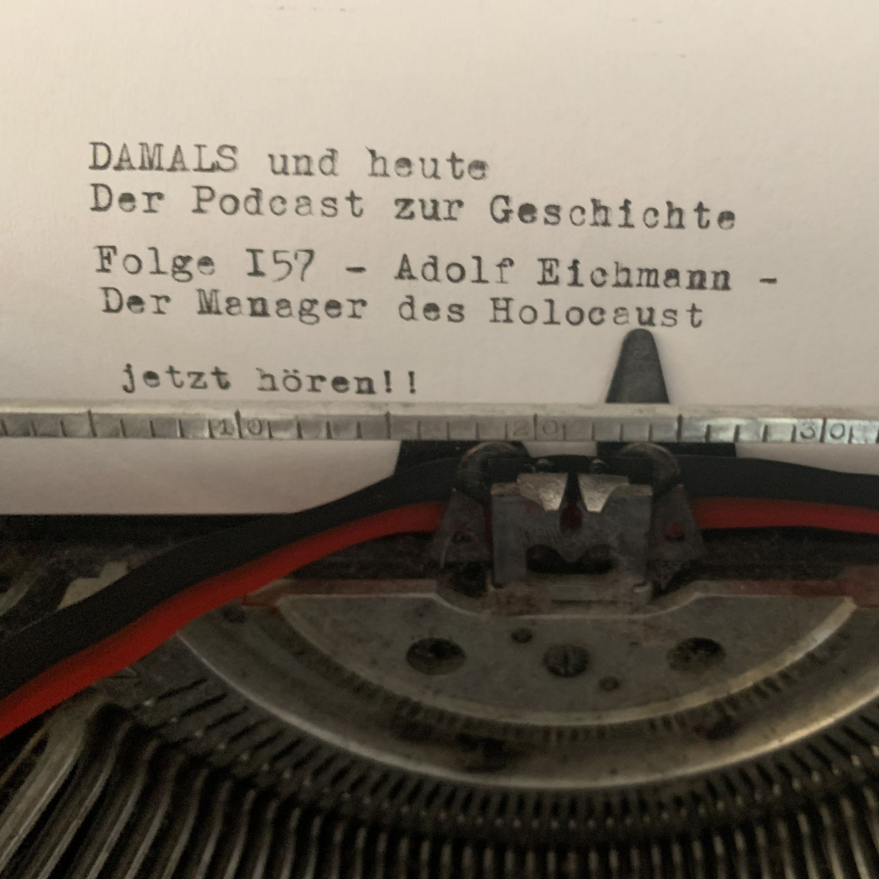 157 - Adolf Eichmann - der Manager des Holocaust