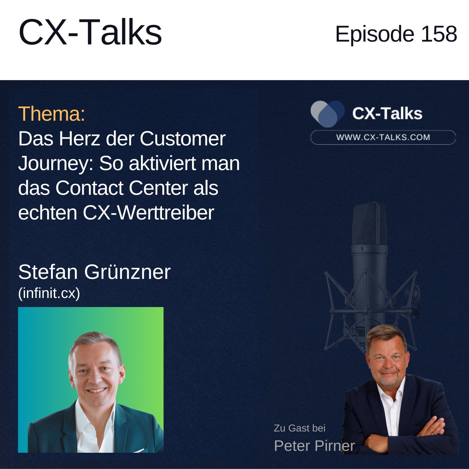#158 Das Herz der Customer Journey. So aktiviert man das Contact Center zum Werttreiber. Stefan Grünzner (infinit.cx)