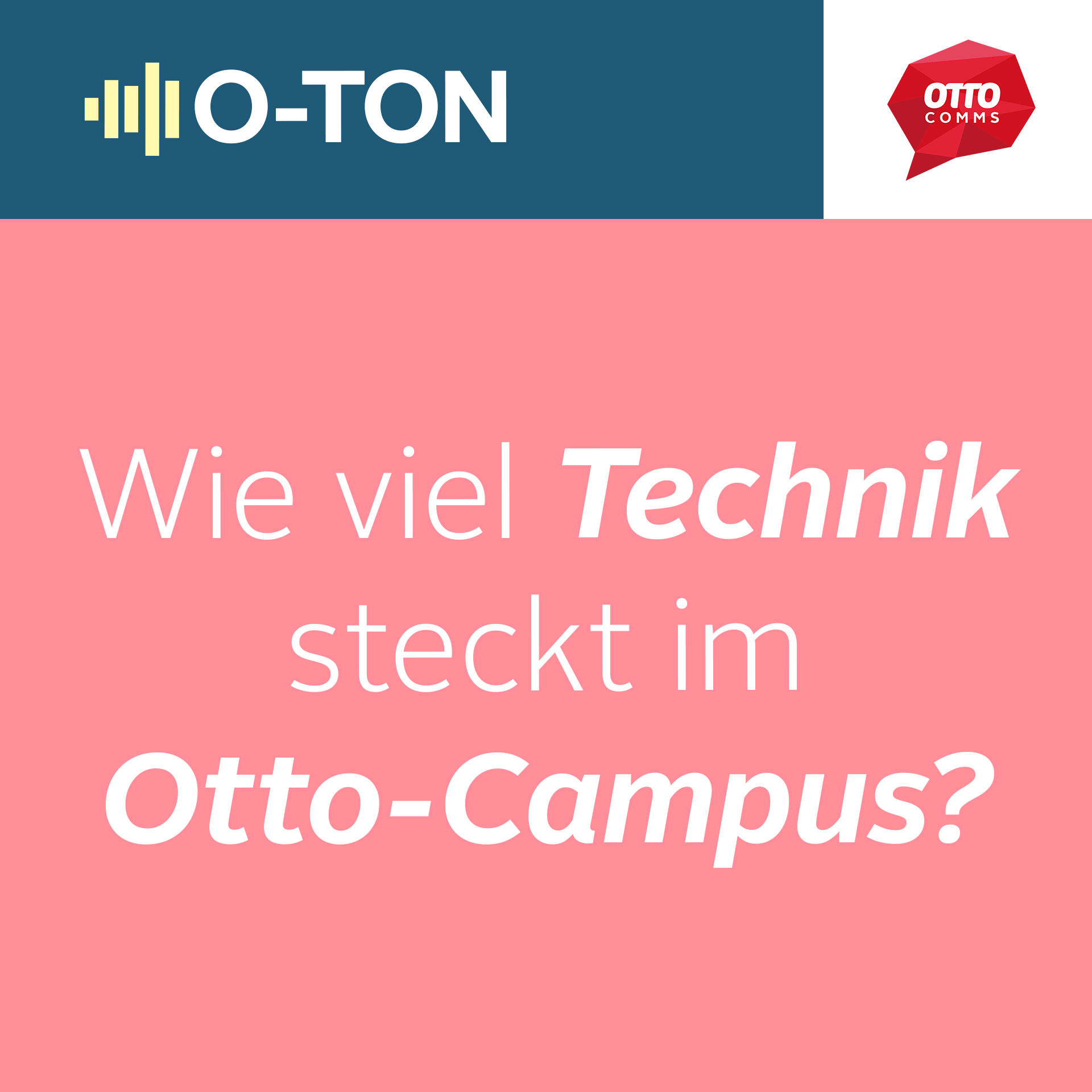 #159: Wie viel Technik steckt im Otto-Campus?