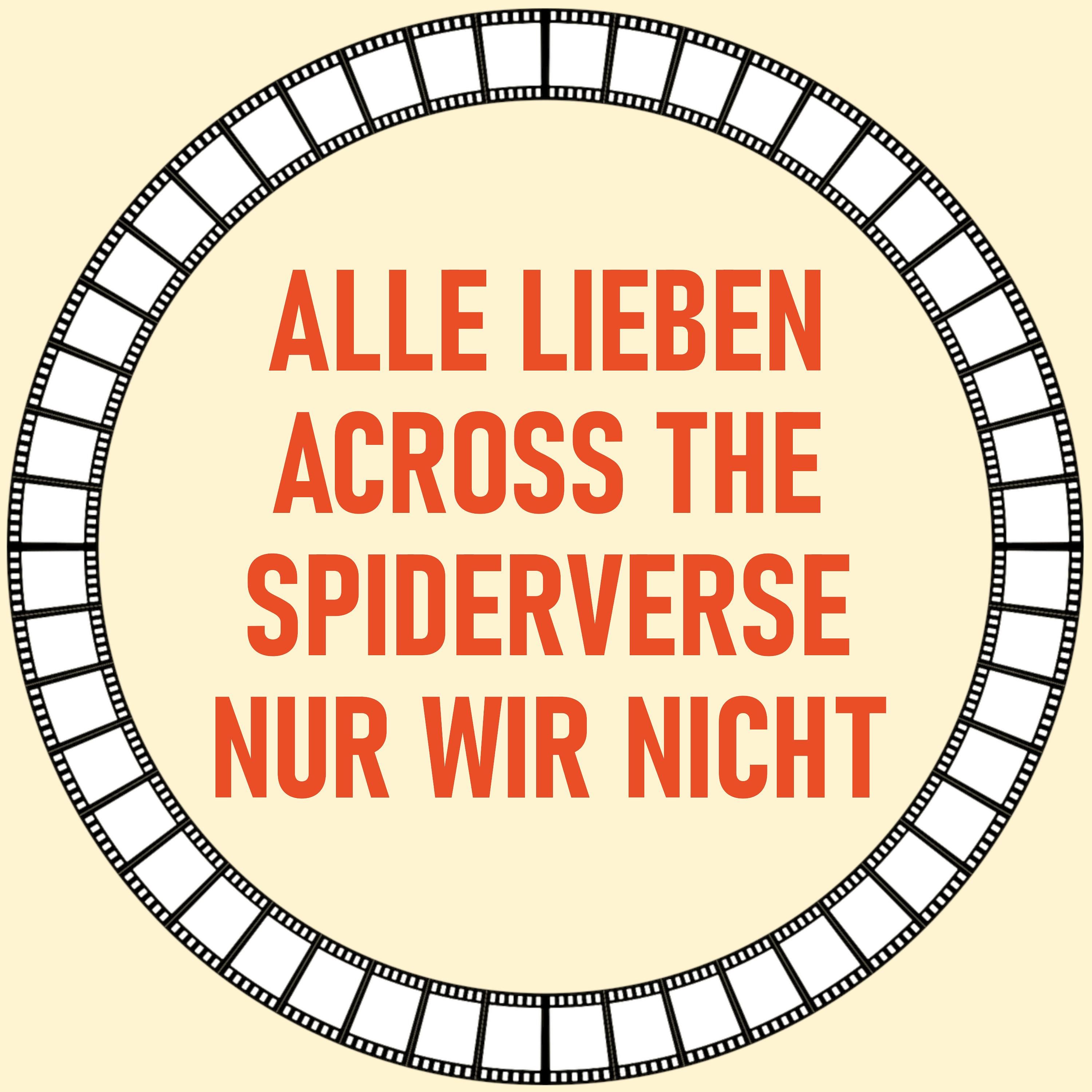 [16] Alle lieben Across the Spiderverse nur wir nicht