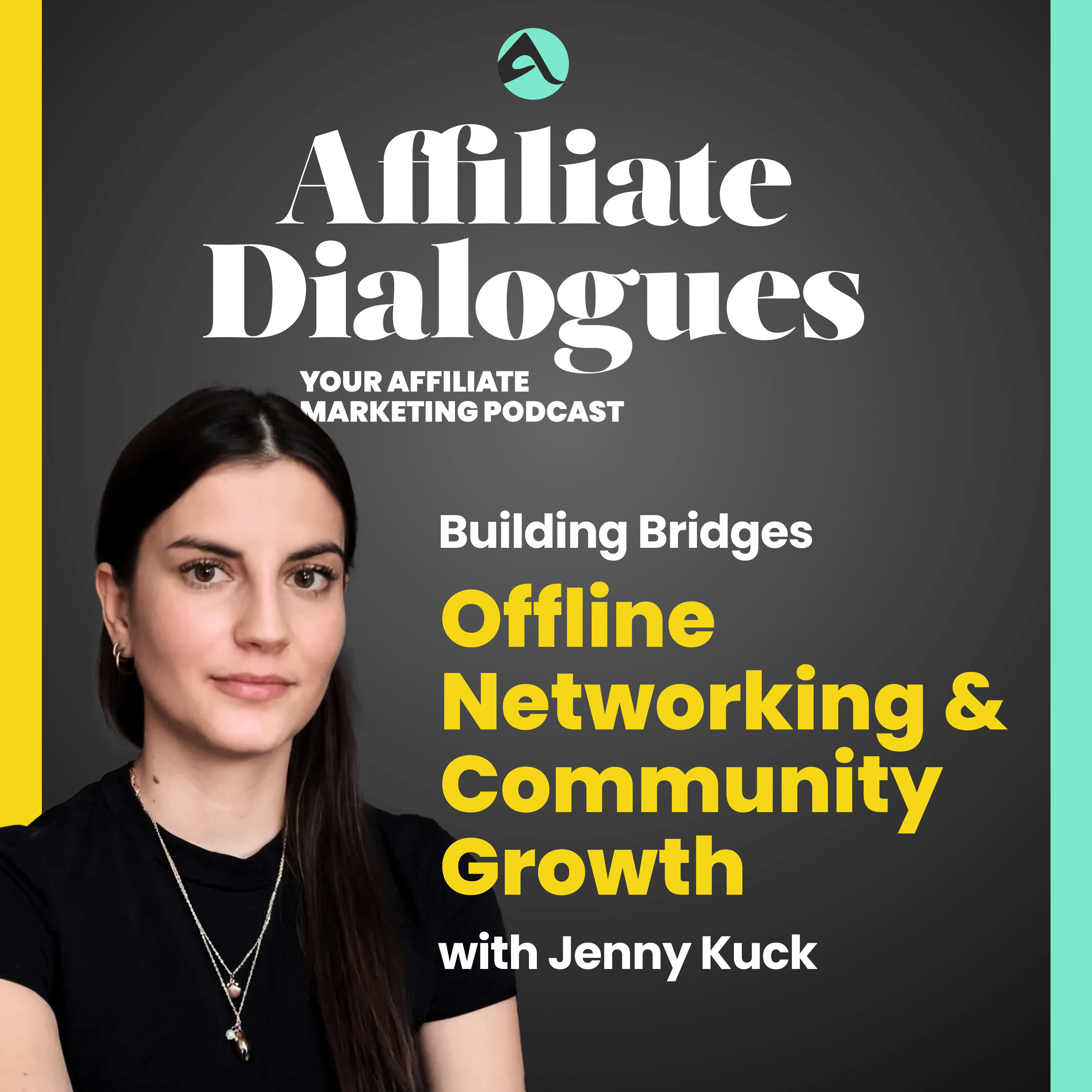 16 - Building Bridges: Offline Networking & Community Growth with Jenny Kuck