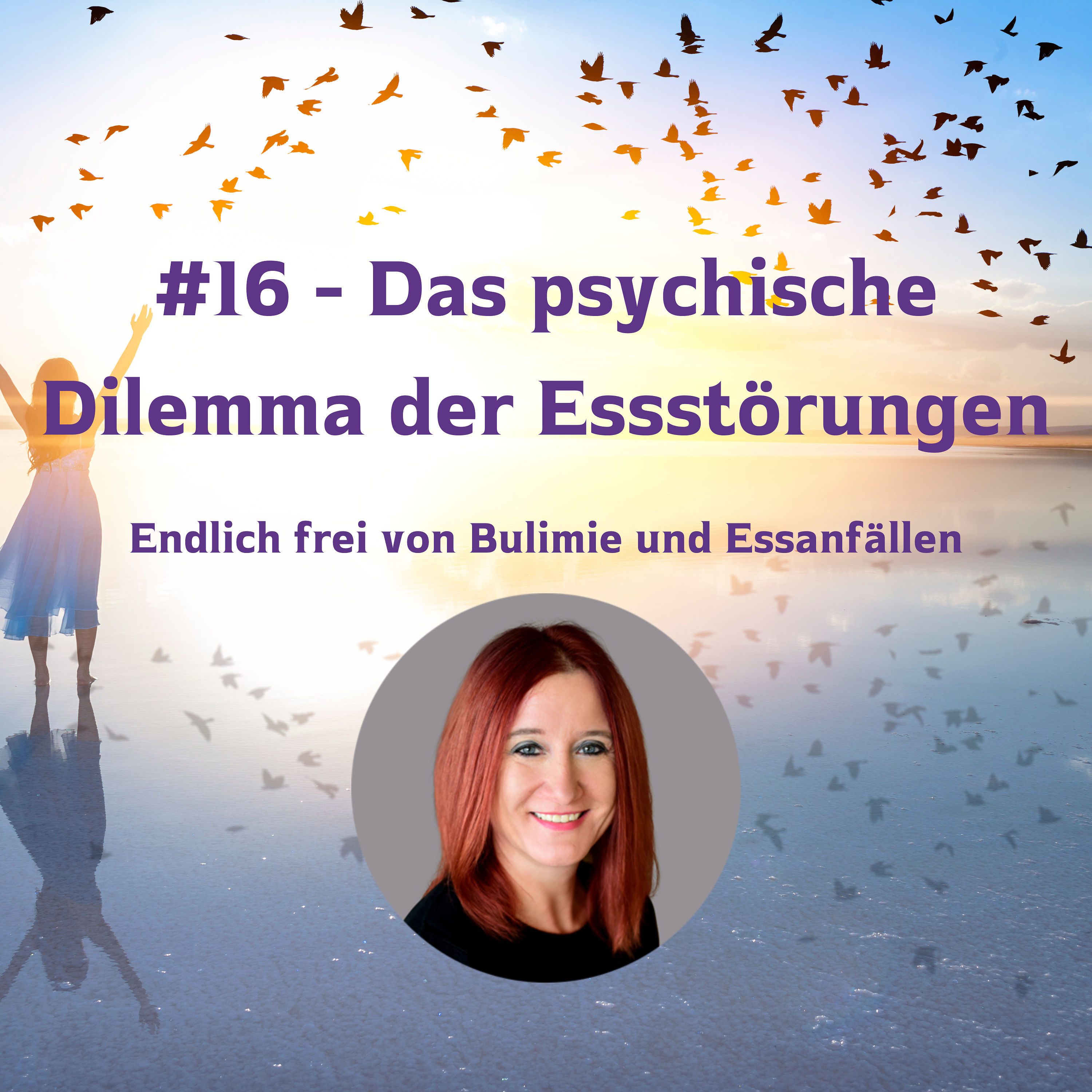 #16 - Das psychische Dilemma der Essstörungen